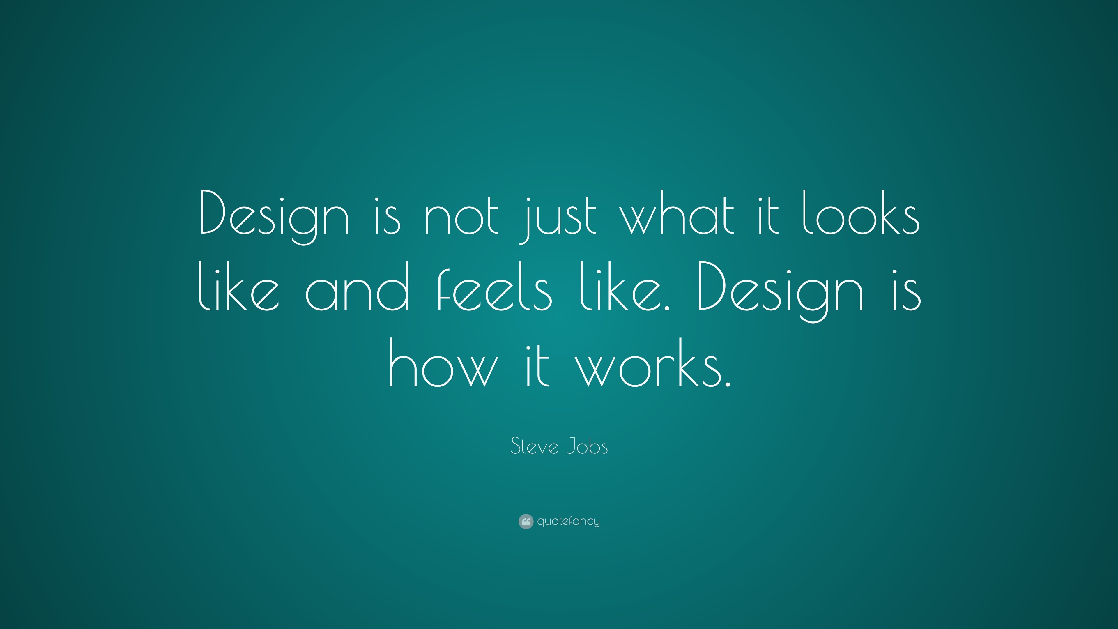 3840x2160 Steve Jobs Quote: “Design is not just what it looks like and feels like