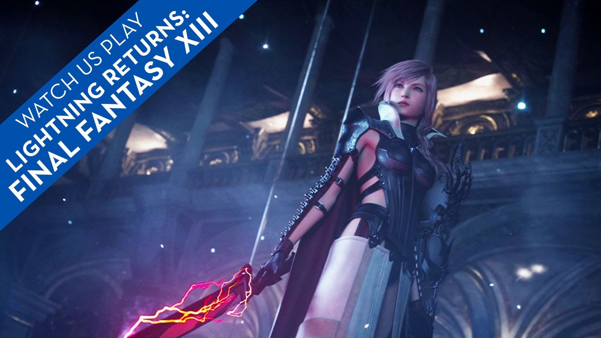 1920x1080 Watch Us Play Lightning Returns: Final Fantasy XIII