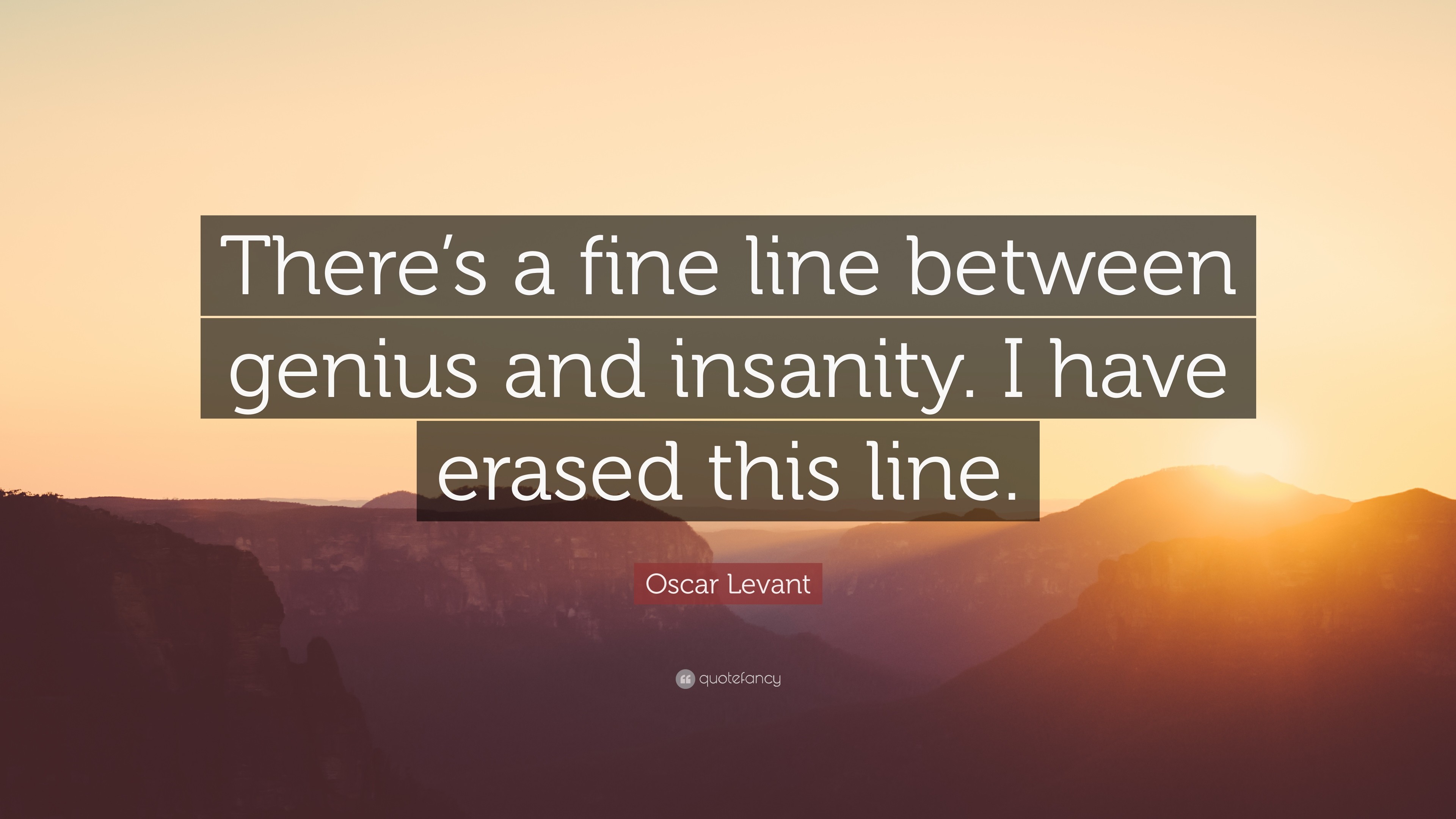 3840x2160 Oscar Levant Quote: “There's a fine line between genius and insanity. I have