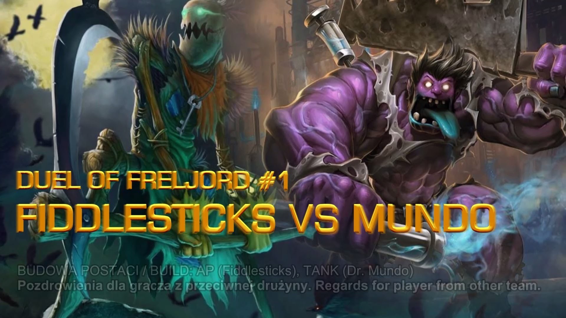 1920x1080 [LOL] Fiddlesticks Vs Dr Mundo - League of Legends Summoners Duel #1