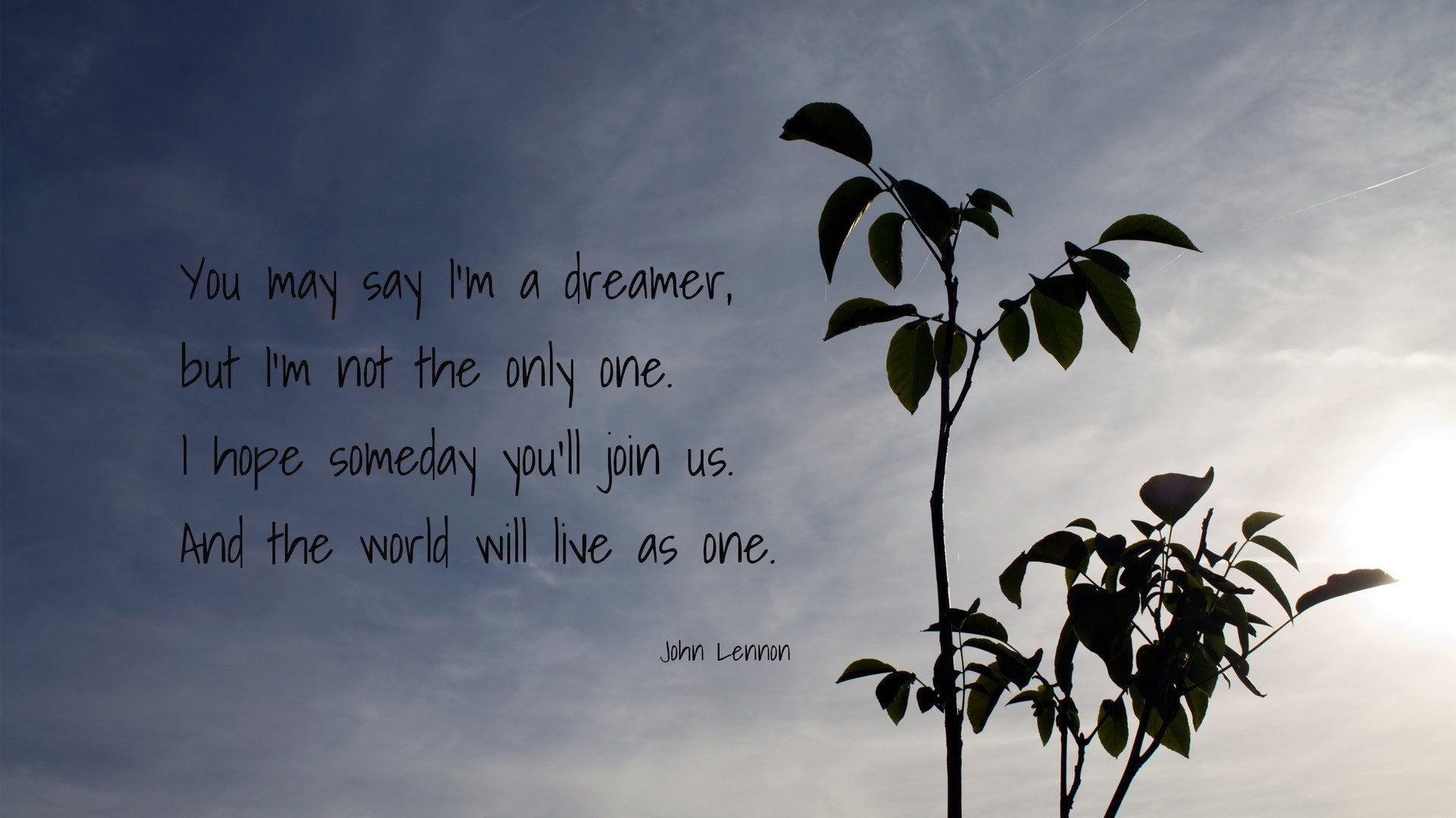 1920x1080 You May Say I'm A Dreamer. 477814