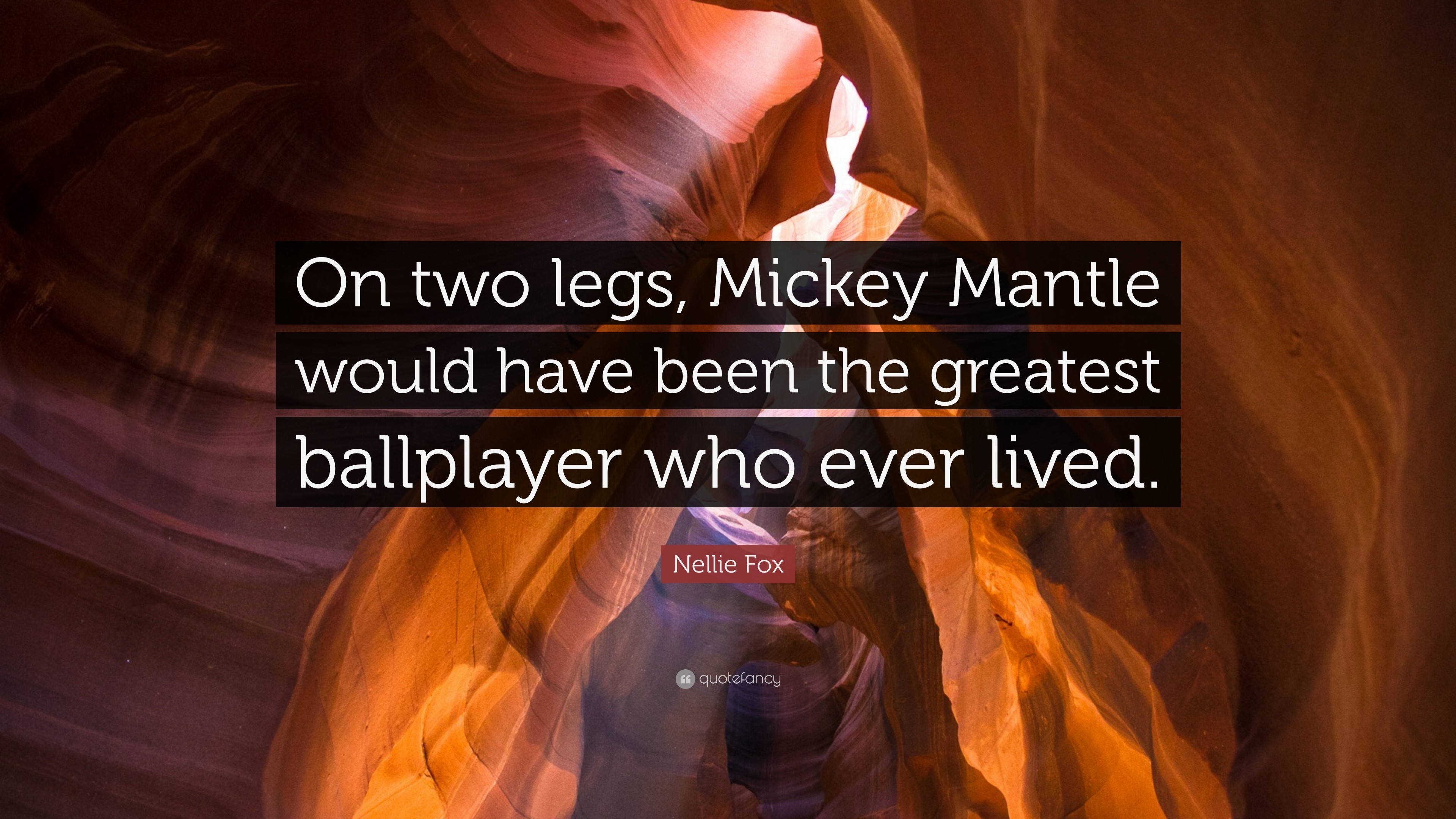 3840x2160 Nellie Fox Quote: “On two legs, Mickey Mantle would have been the greatest