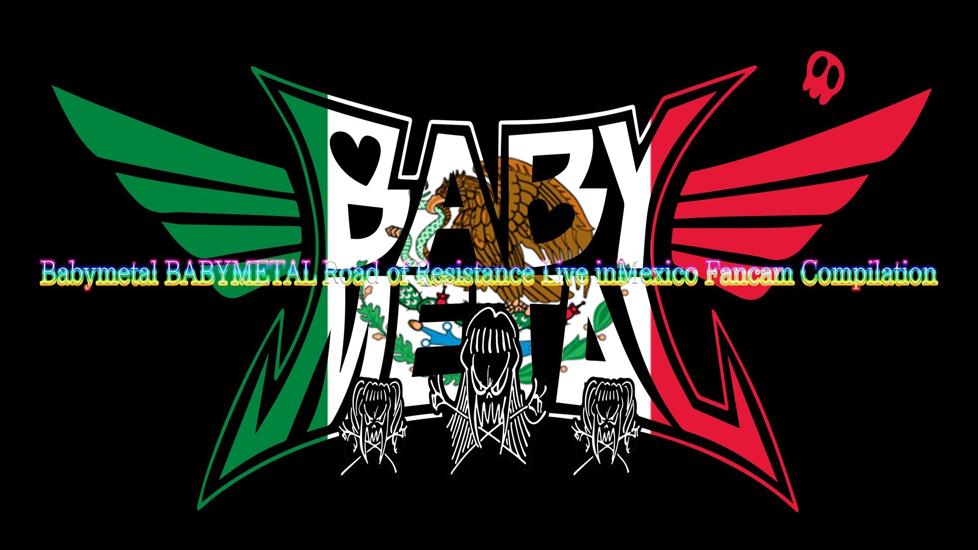 1920x1080 Babymetal BABYMETAL Road of Resistance Live inMexico Fancam Compilation
