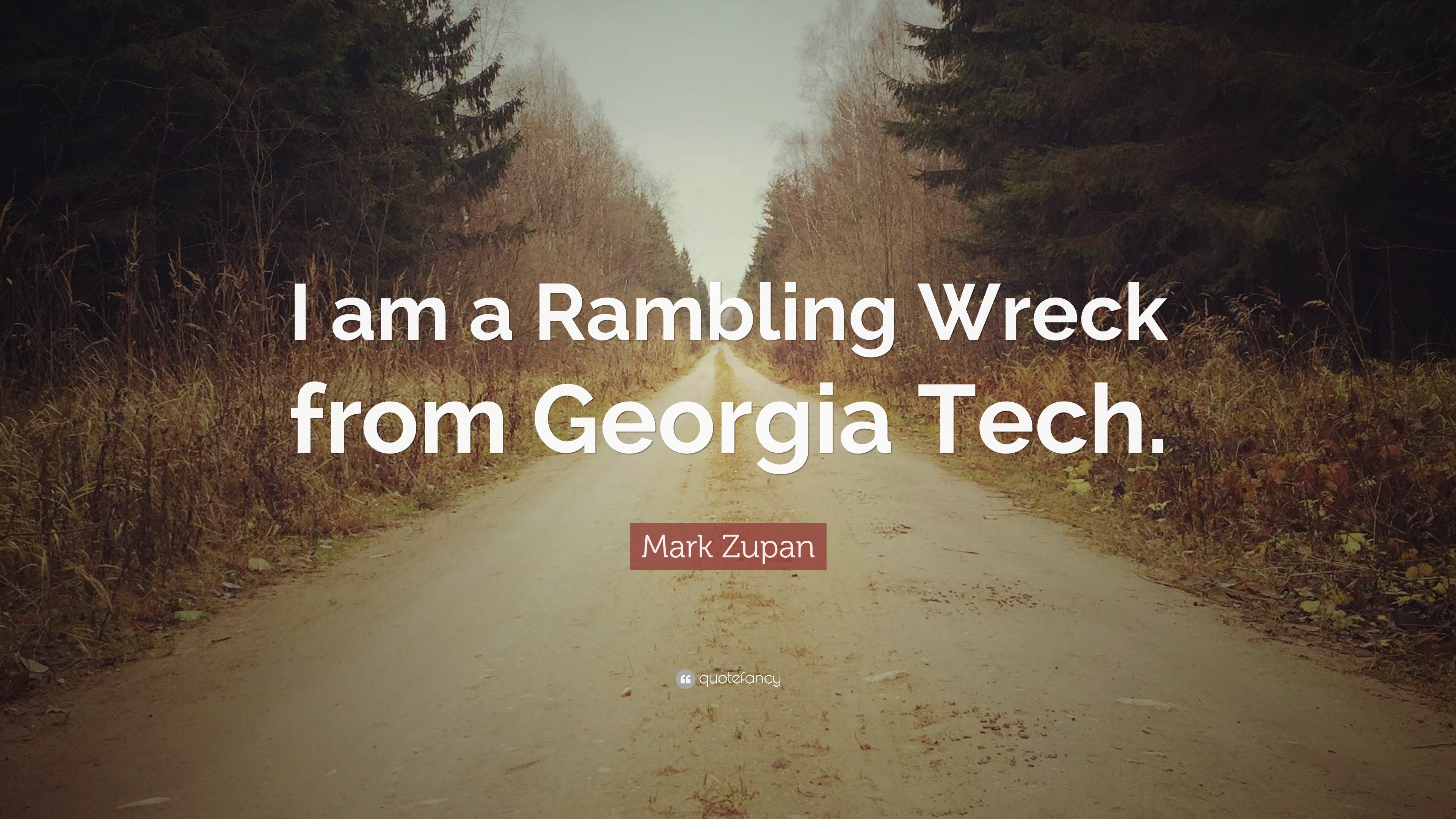 3840x2160 9 wallpapers. Mark Zupan Quote: “I am a Rambling Wreck from Georgia Tech.”