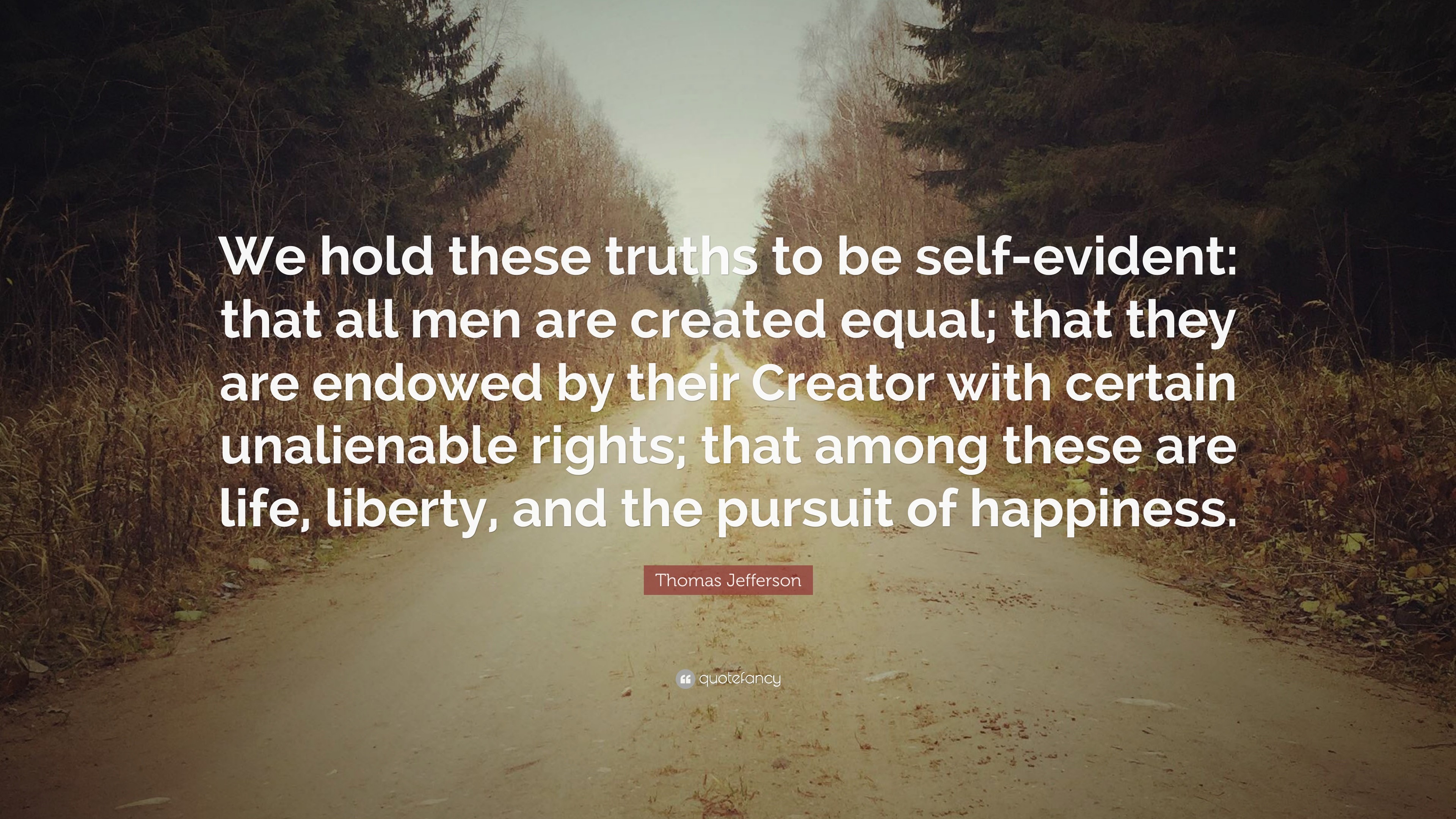 3840x2160 Thomas Jefferson Quote: “We hold these truths to be self-evident: that