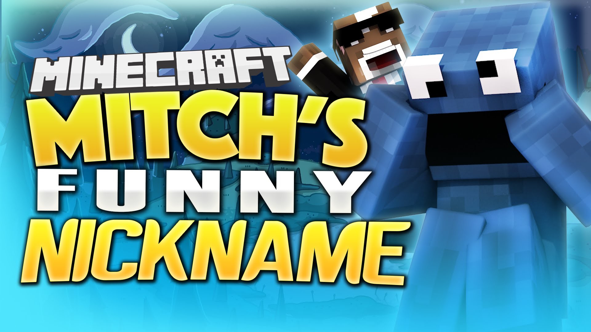 1920x1080 MITCH'S FUNNY NICKNAME PRANK ( Minecraft Funny Videos & Pranks ) - YouTube