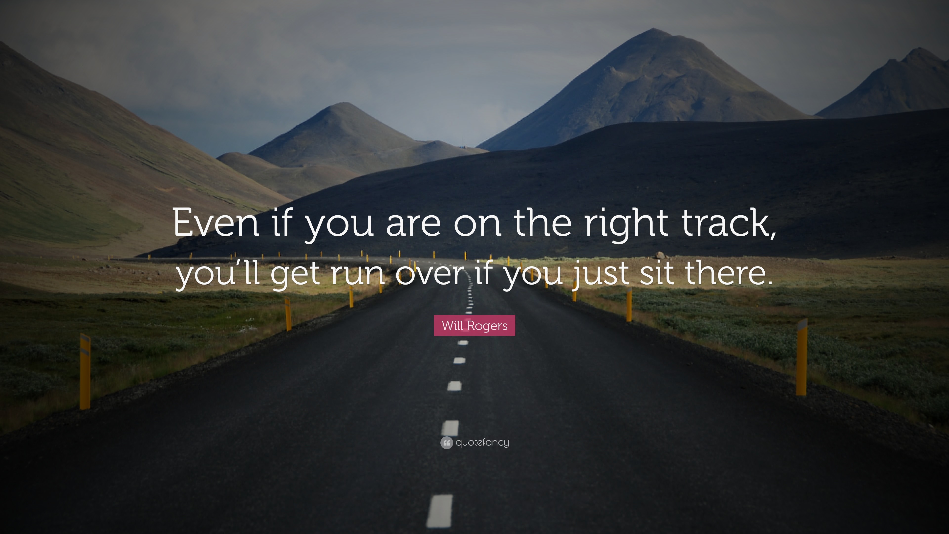 3840x2160 Positive Quotes: “Even if you are on the right track, you'll
