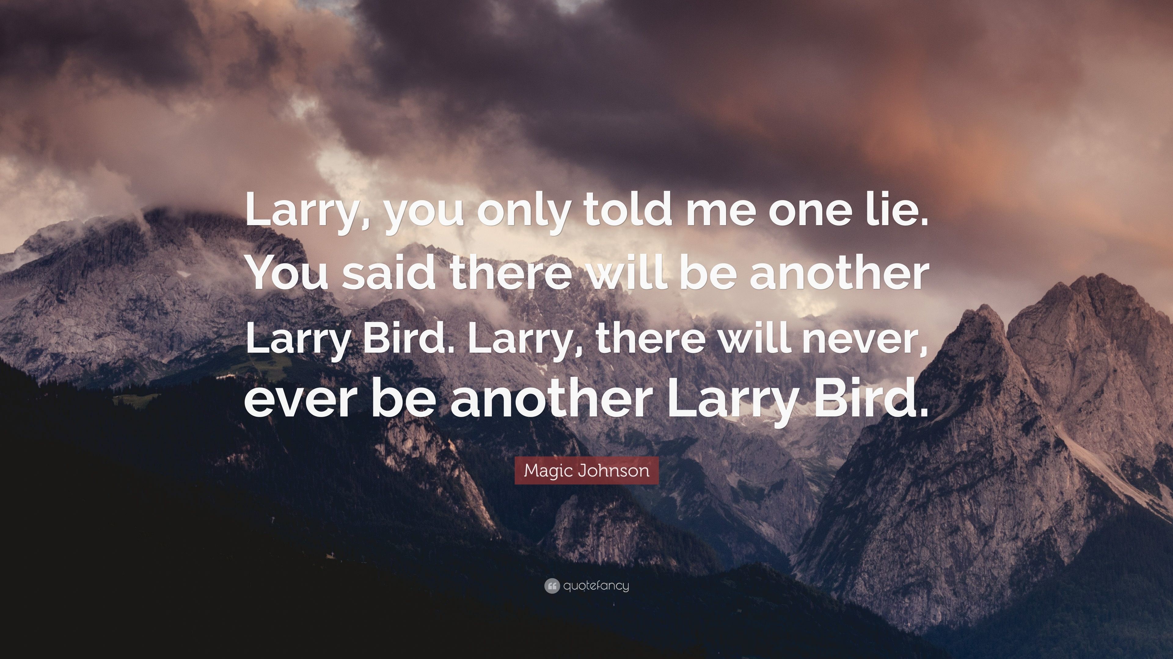 3840x2160 Magic Johnson Quote: “Larry, you only told me one lie. You said