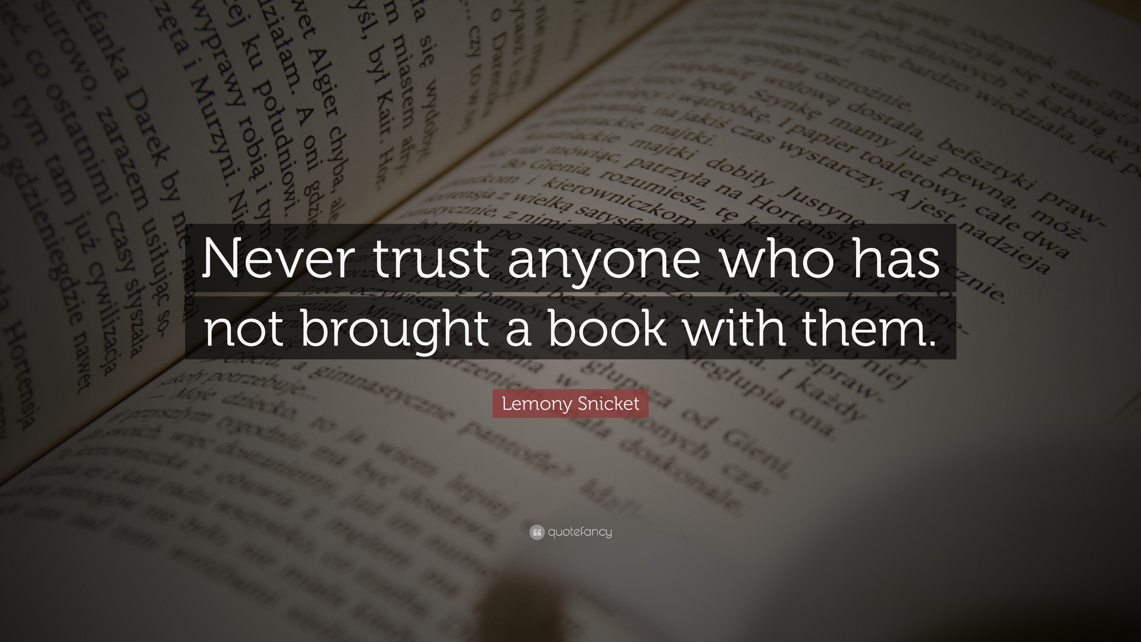 3840x2160 Lemony Snicket Quote: “Never trust anyone who has not brought a book with  them