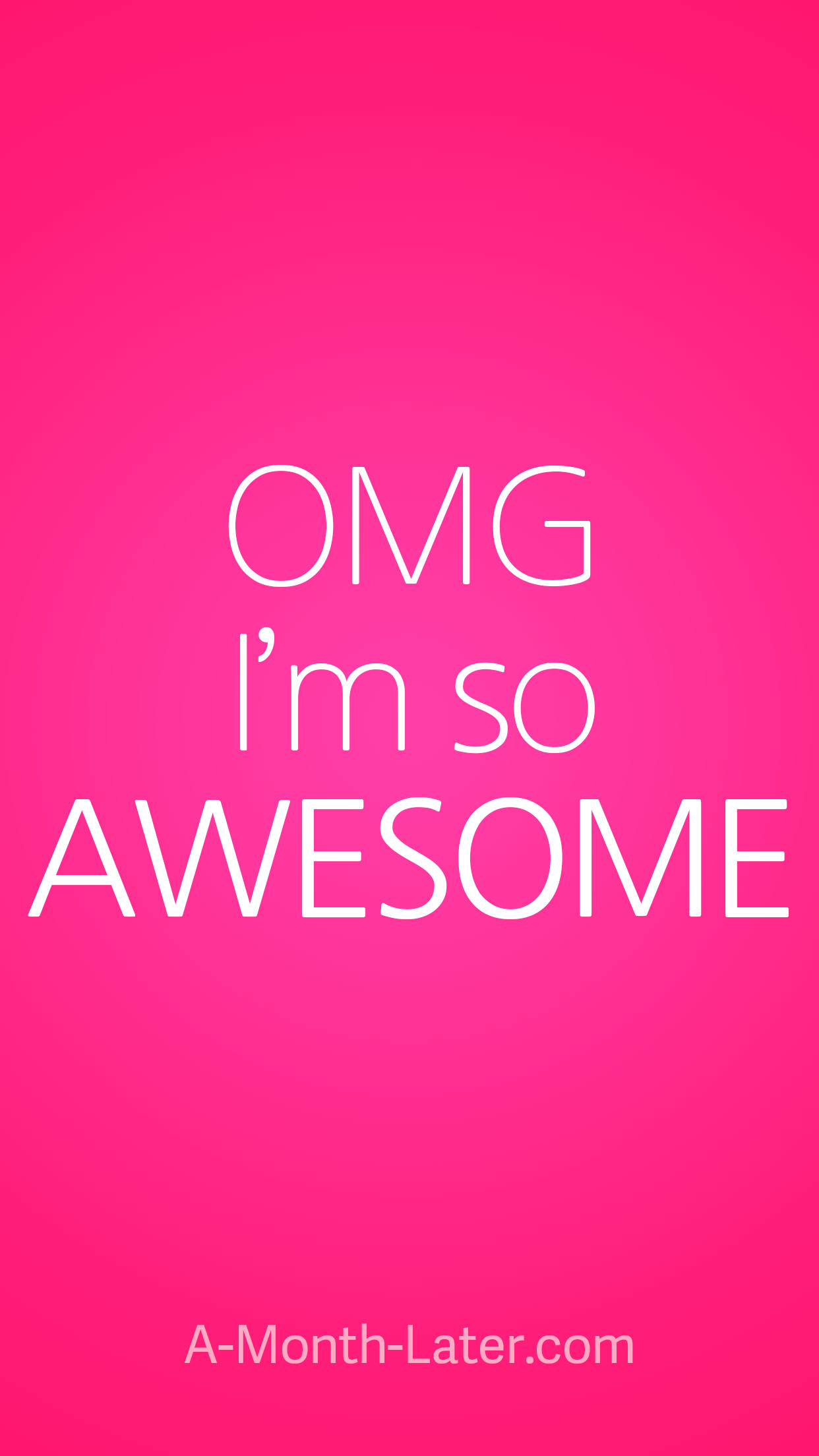 1242x2208 OMG, I'm so AWESOME iPhone wallpaper from http://a-