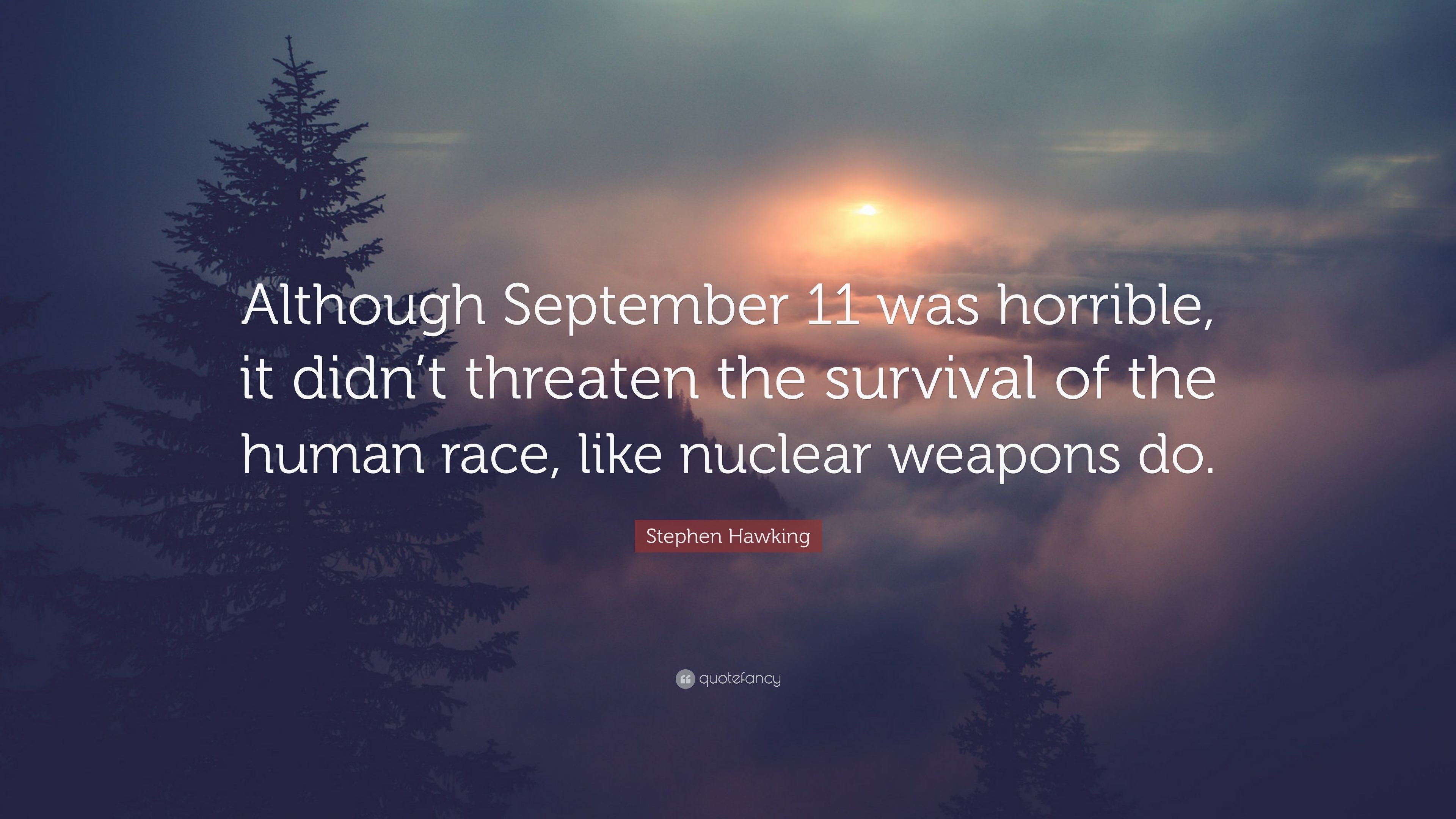 3840x2160 Stephen Hawking Quote: “Although September 11 was horrible, it didn't  threaten