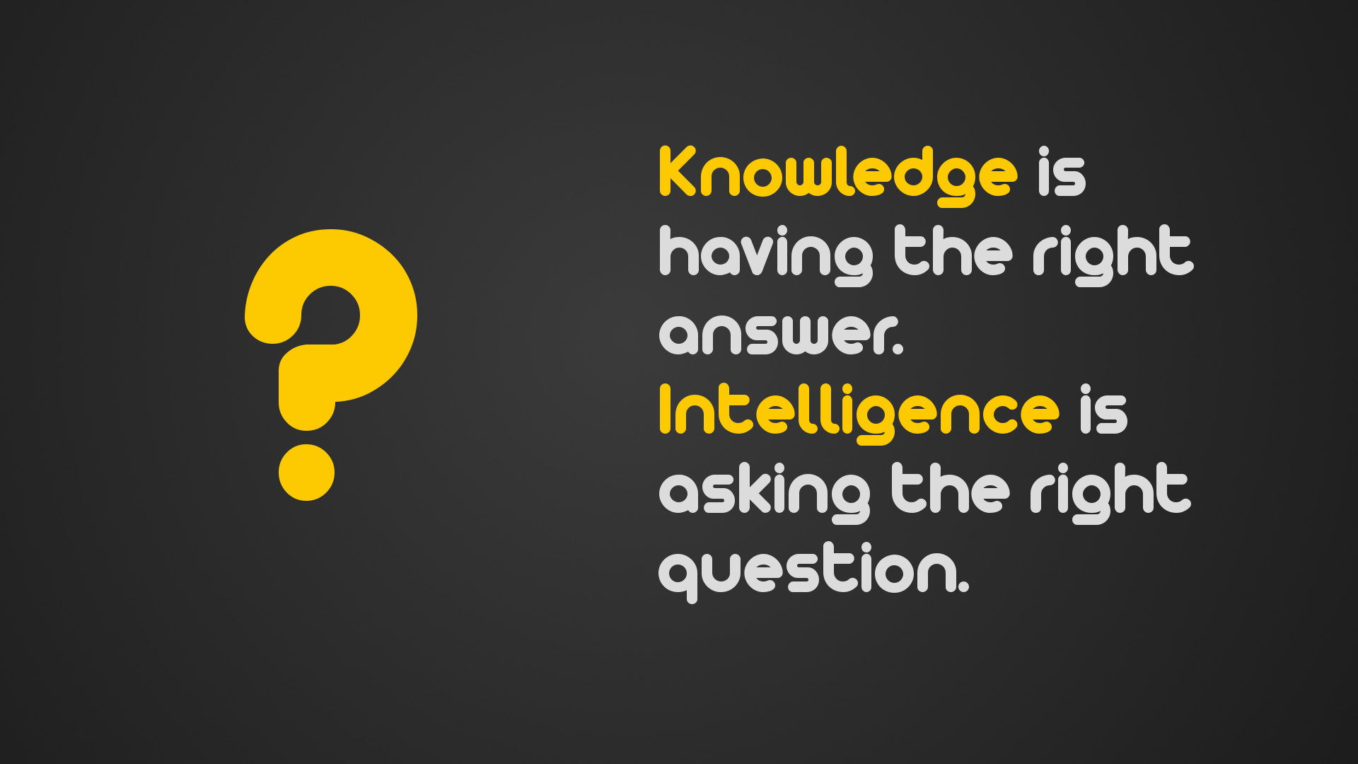 1920x1080 Intelligence Knowledge Question Quotes