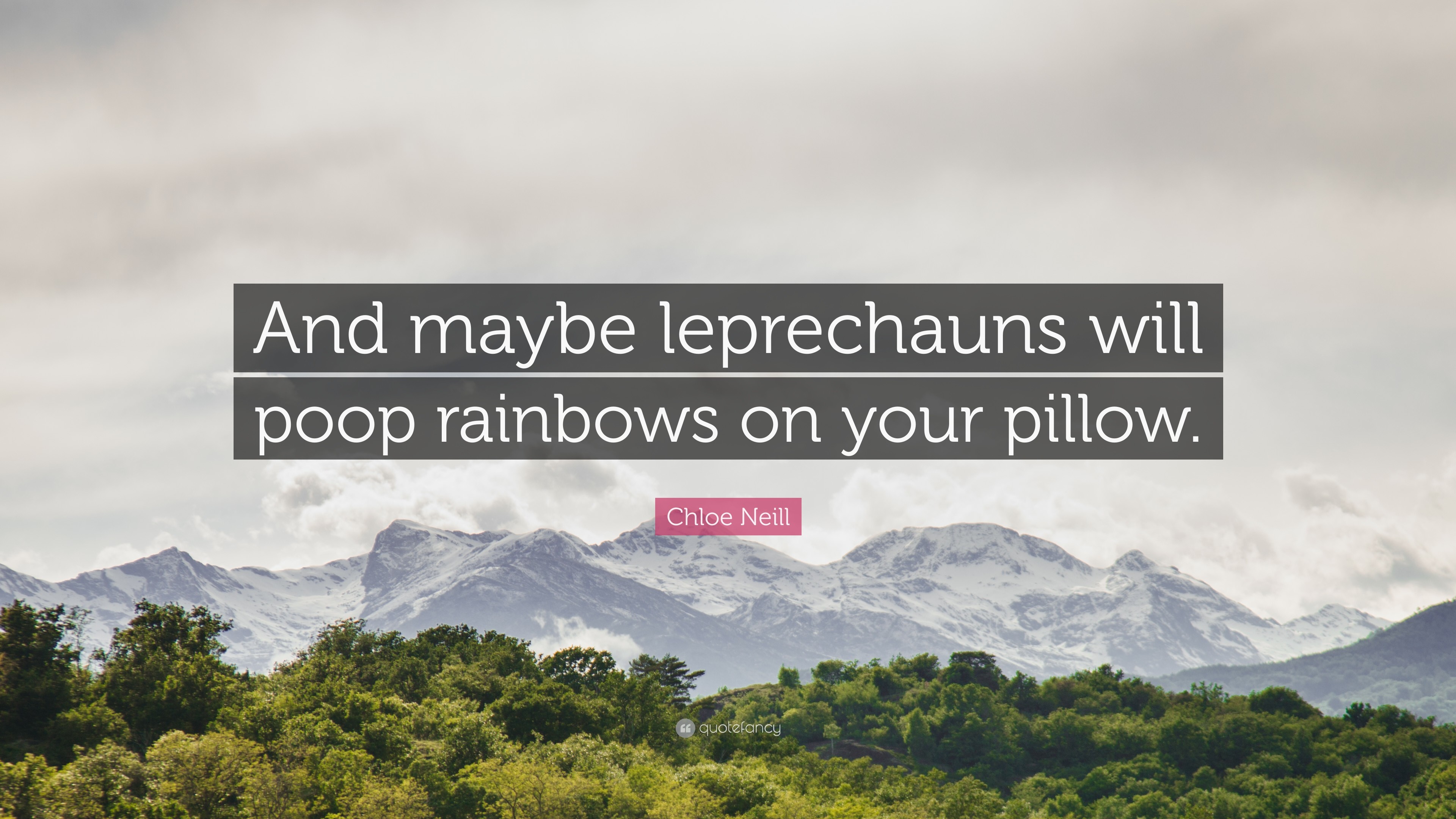 3840x2160 Chloe Neill Quote: “And maybe leprechauns will poop rainbows on your  pillow.”