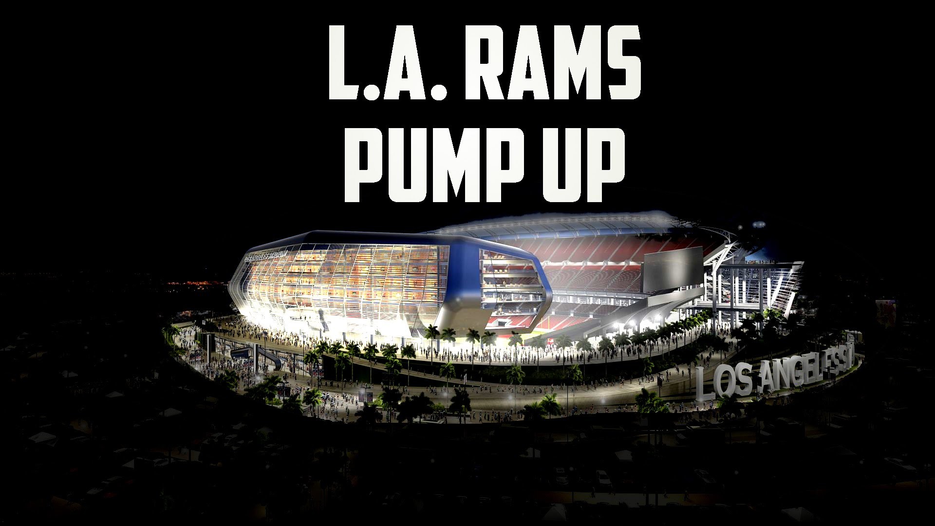 1920x1080 Los Angeles Rams Pump Up! "Welcome Back"