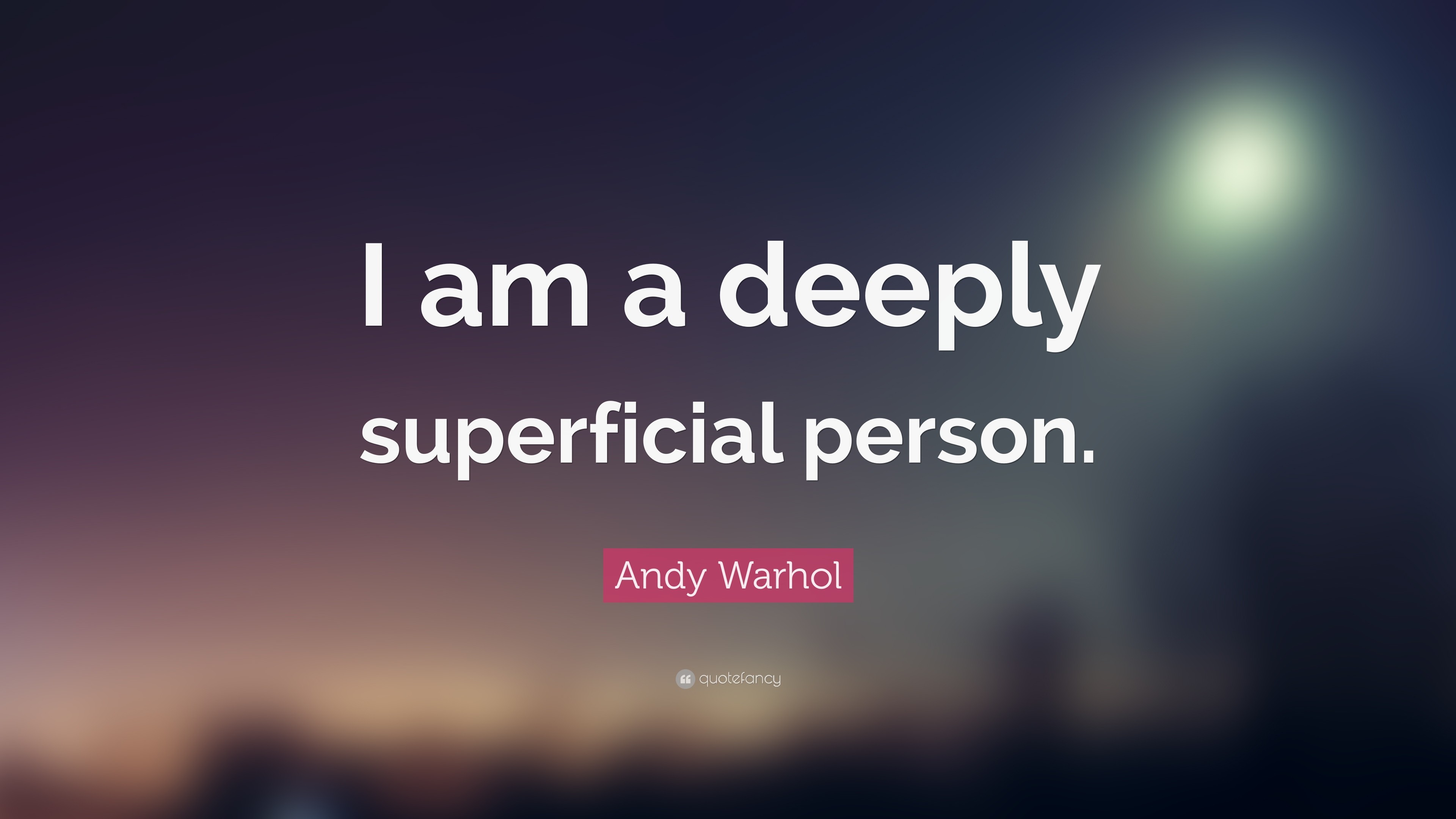 3840x2160 Andy Warhol Quote: “I am a deeply superficial person.”