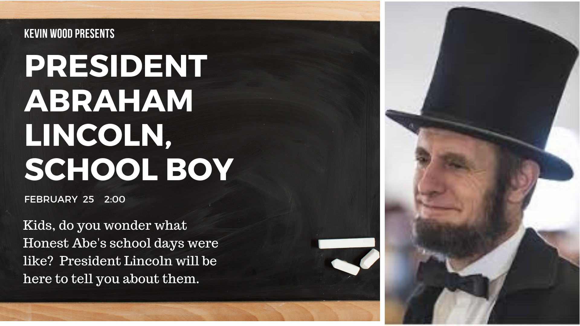 1920x1080 Kids, spend your day off with President Abraham Lincoln as portrayed by  Kevin Wood. He will regale us with stories about his school days.