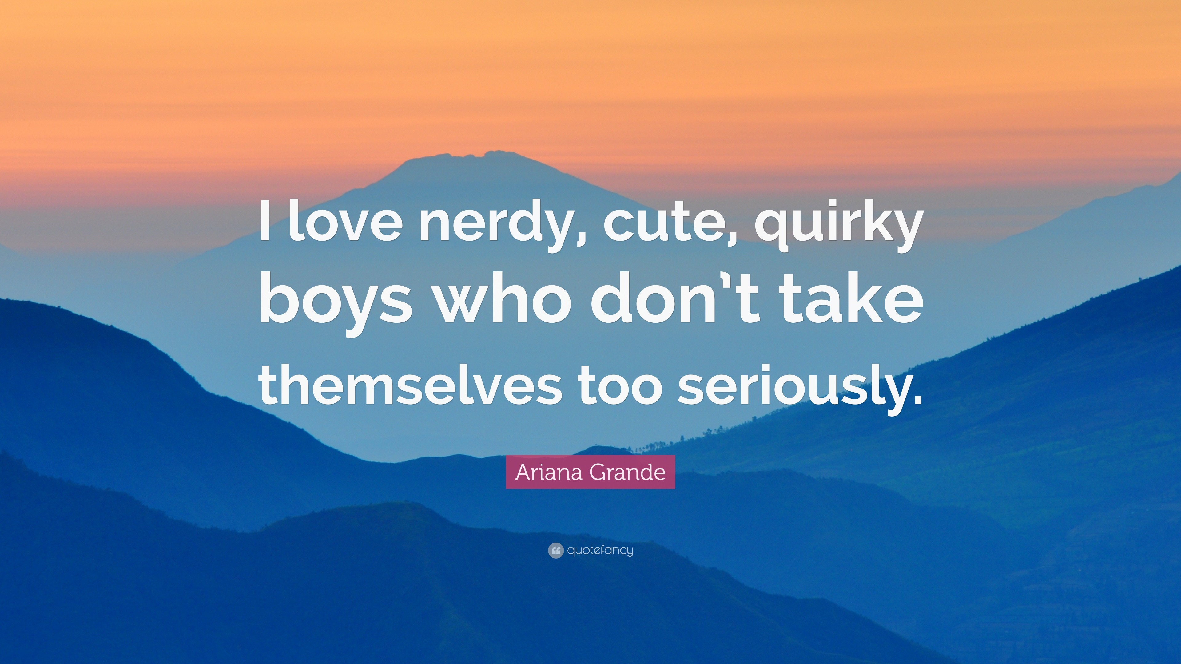 3840x2160 Ariana Grande Quote: “I love nerdy, cute, quirky boys who don'