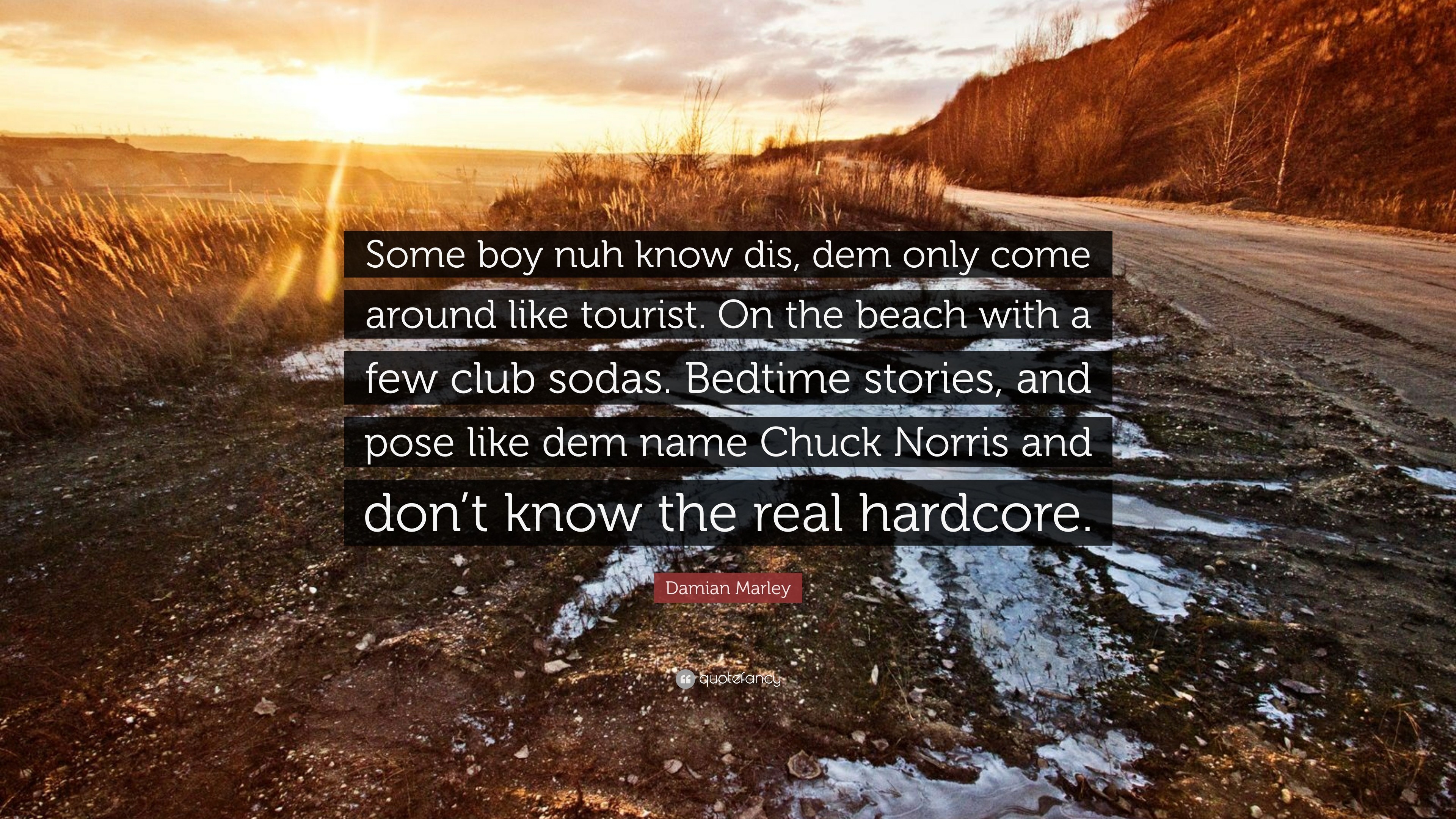 3840x2160 Damian Marley Quote: “Some boy nuh know dis, dem only come around like