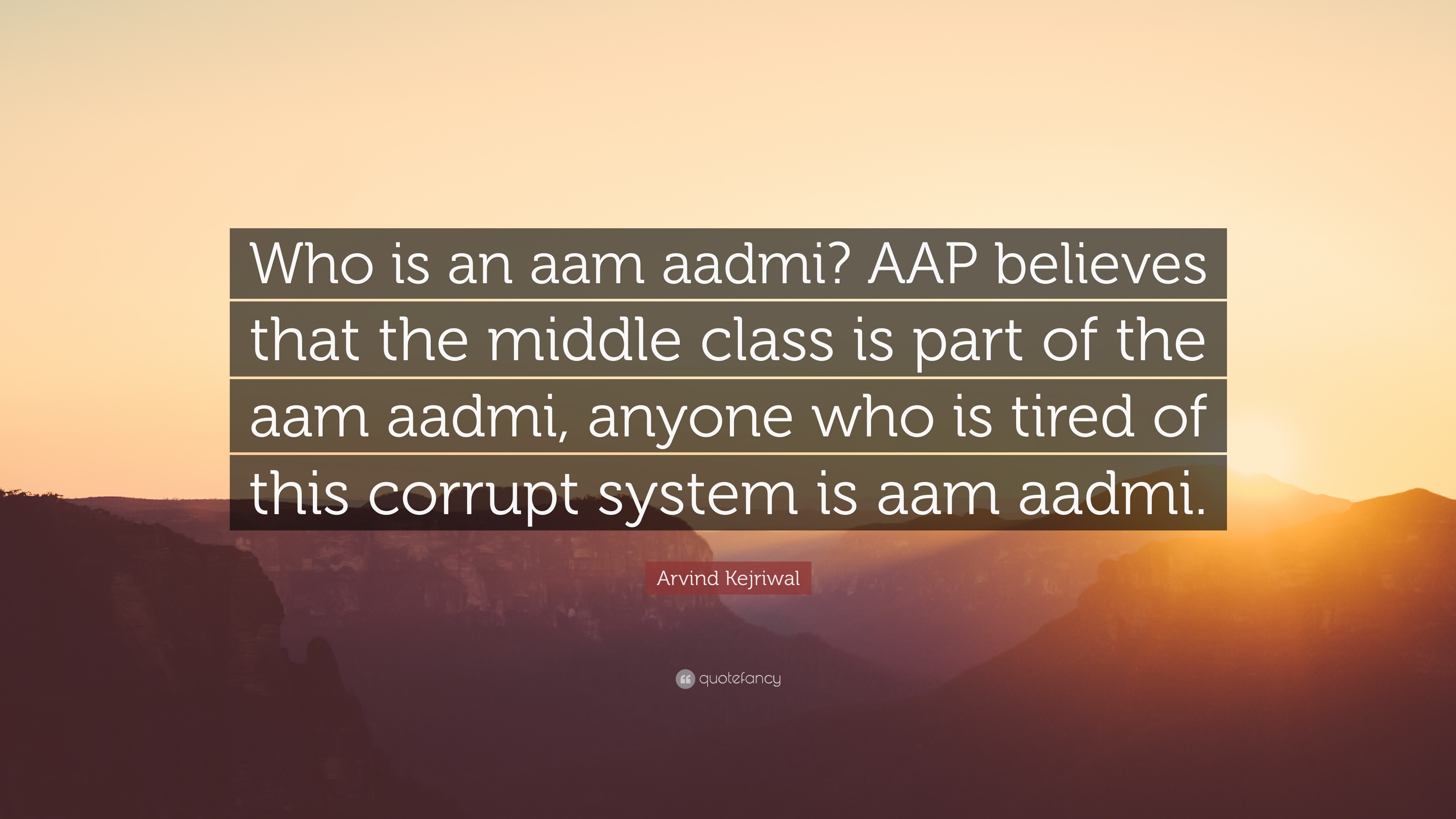 3840x2160 5 wallpapers. Arvind Kejriwal Quote: “Who is an aam aadmi? AAP believes  that the middle