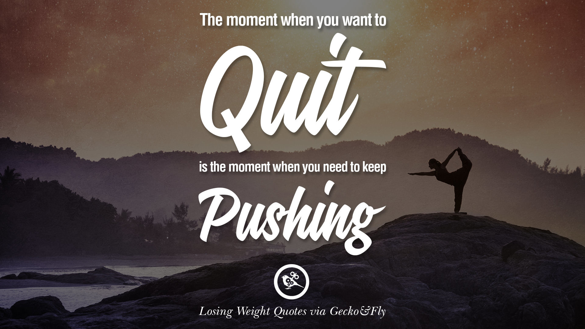 1920x1080 The moment when you want to quit is the moment when you need to keep pushing