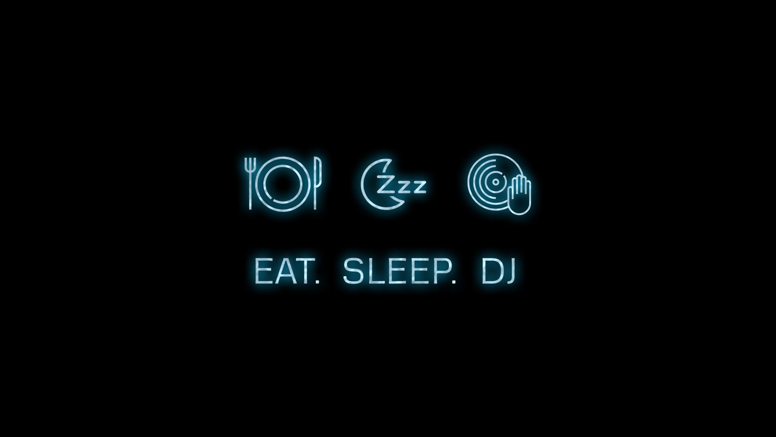 2560x1440 Eat, Sleep, DJ. #djwallpaper #dj #edm #wallpaper
