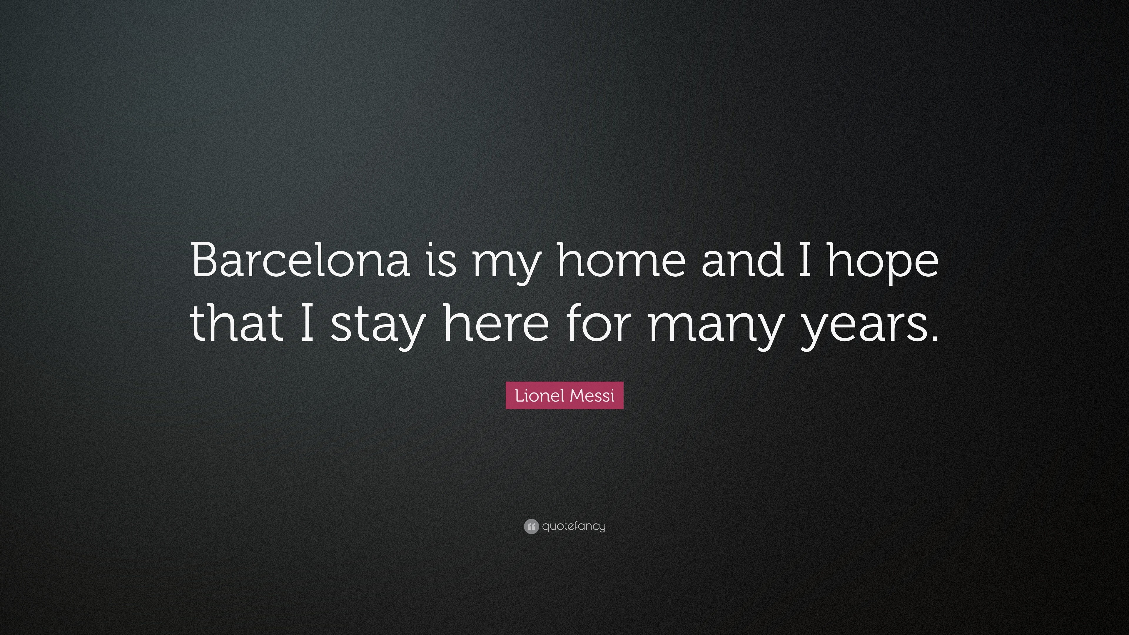 3840x2160 Lionel Messi Quote: “Barcelona is my home and I hope that I stay here