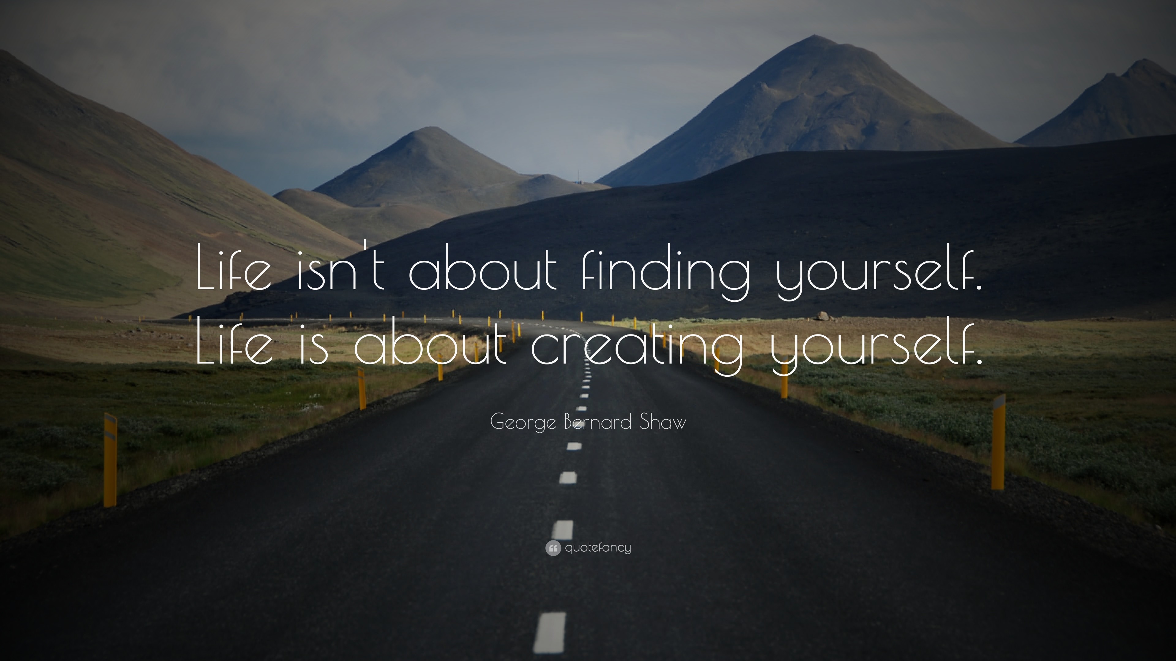 3840x2160 Life Quotes: “Life isn't about finding yourself. Life is about creating
