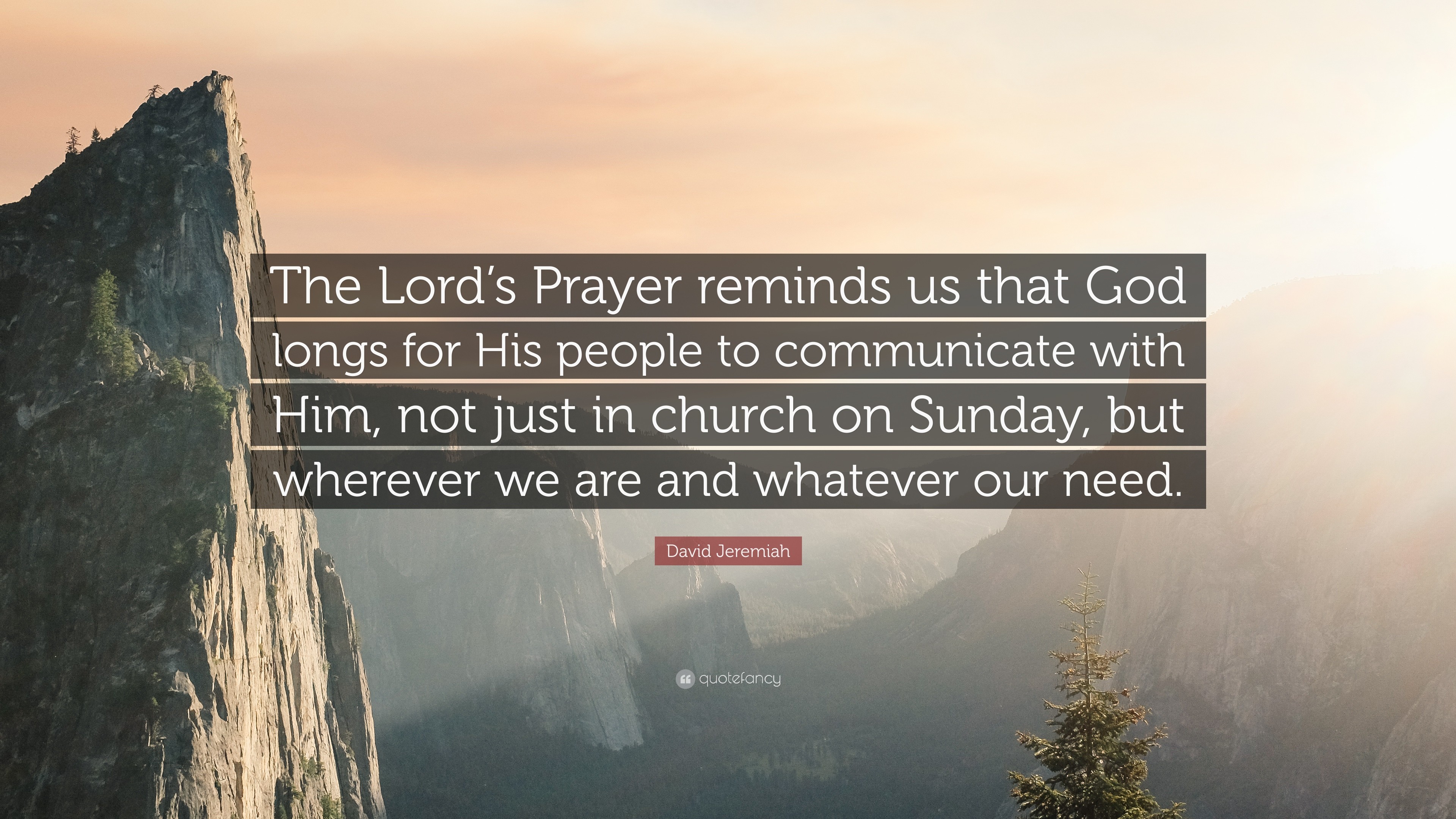 3840x2160 David Jeremiah Quote: “The Lord's Prayer reminds us that God longs for His  people