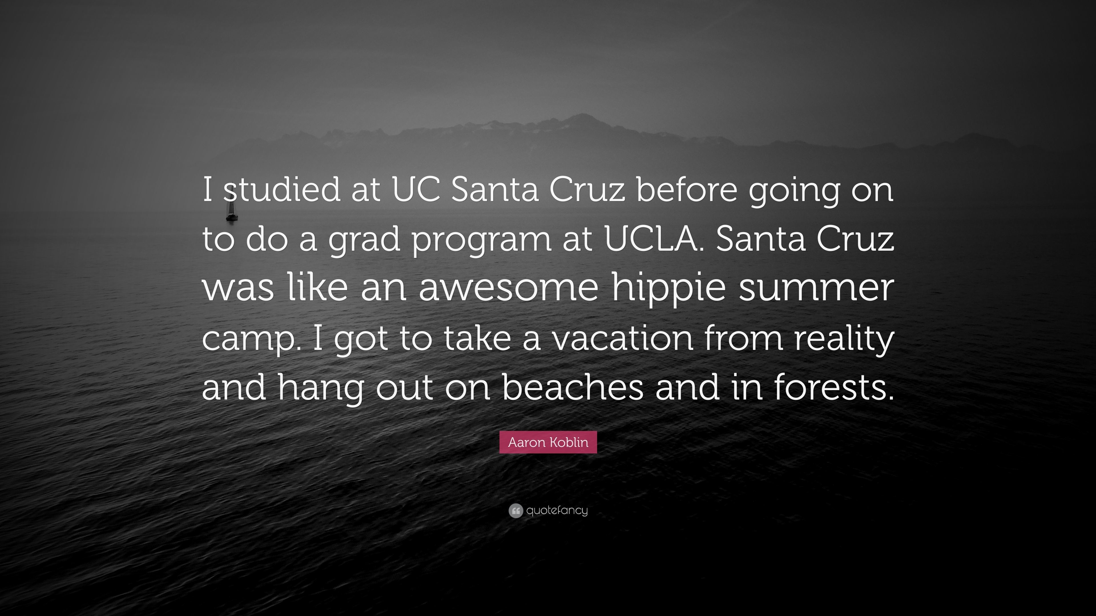3840x2160 Aaron Koblin Quote: “I studied at UC Santa Cruz before going on to do