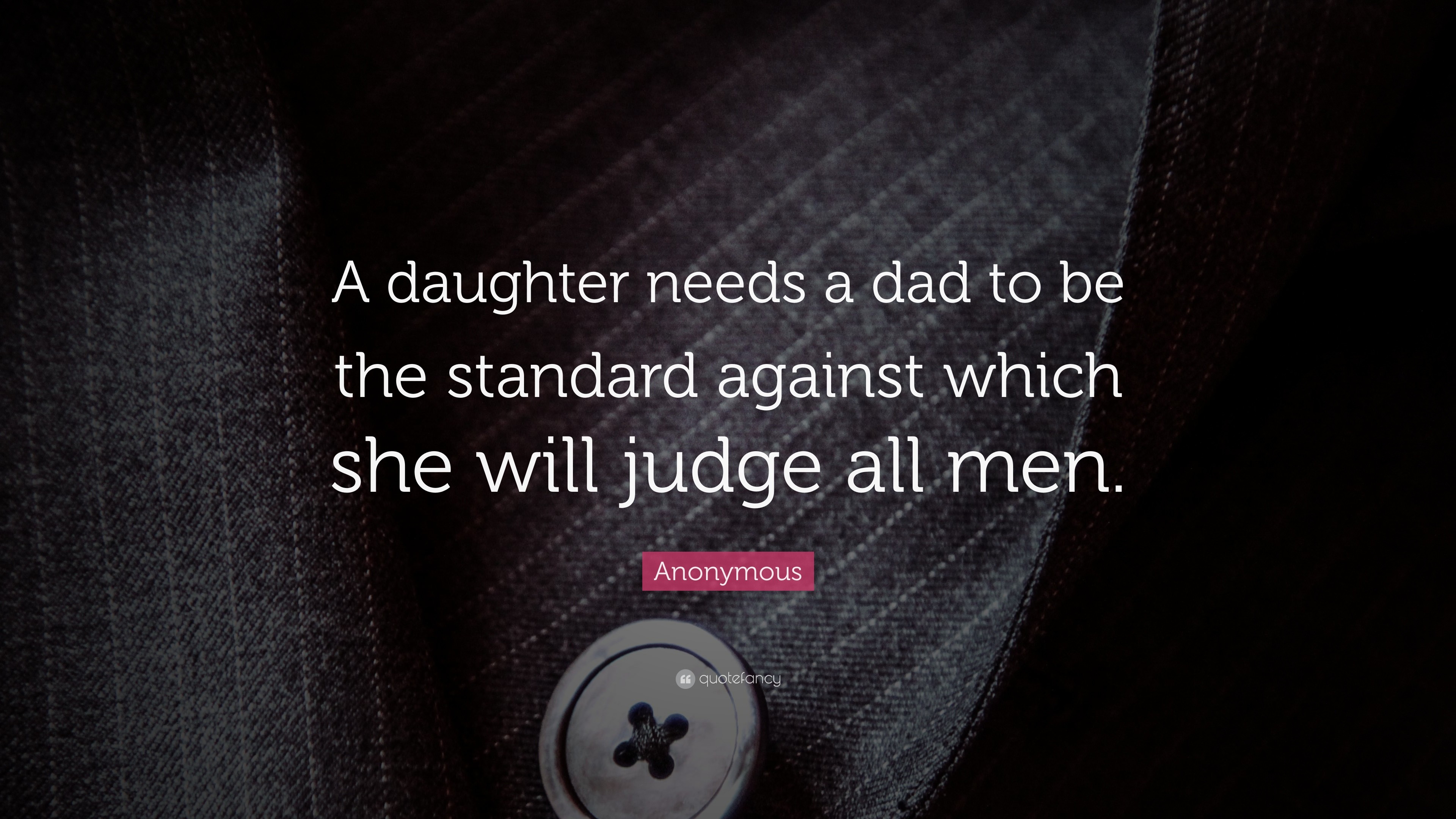 3840x2160 Father's Day Quotes: “A daughter needs a dad to be the standard against  which