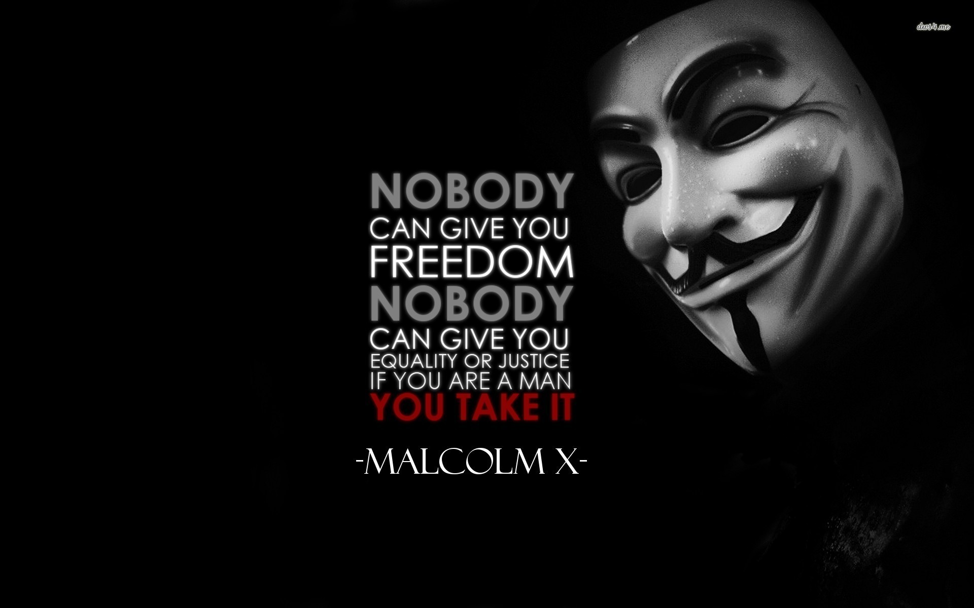 1920x1200 Nobody can give you freedom. Nobody can give you equality or justice or  anything.
