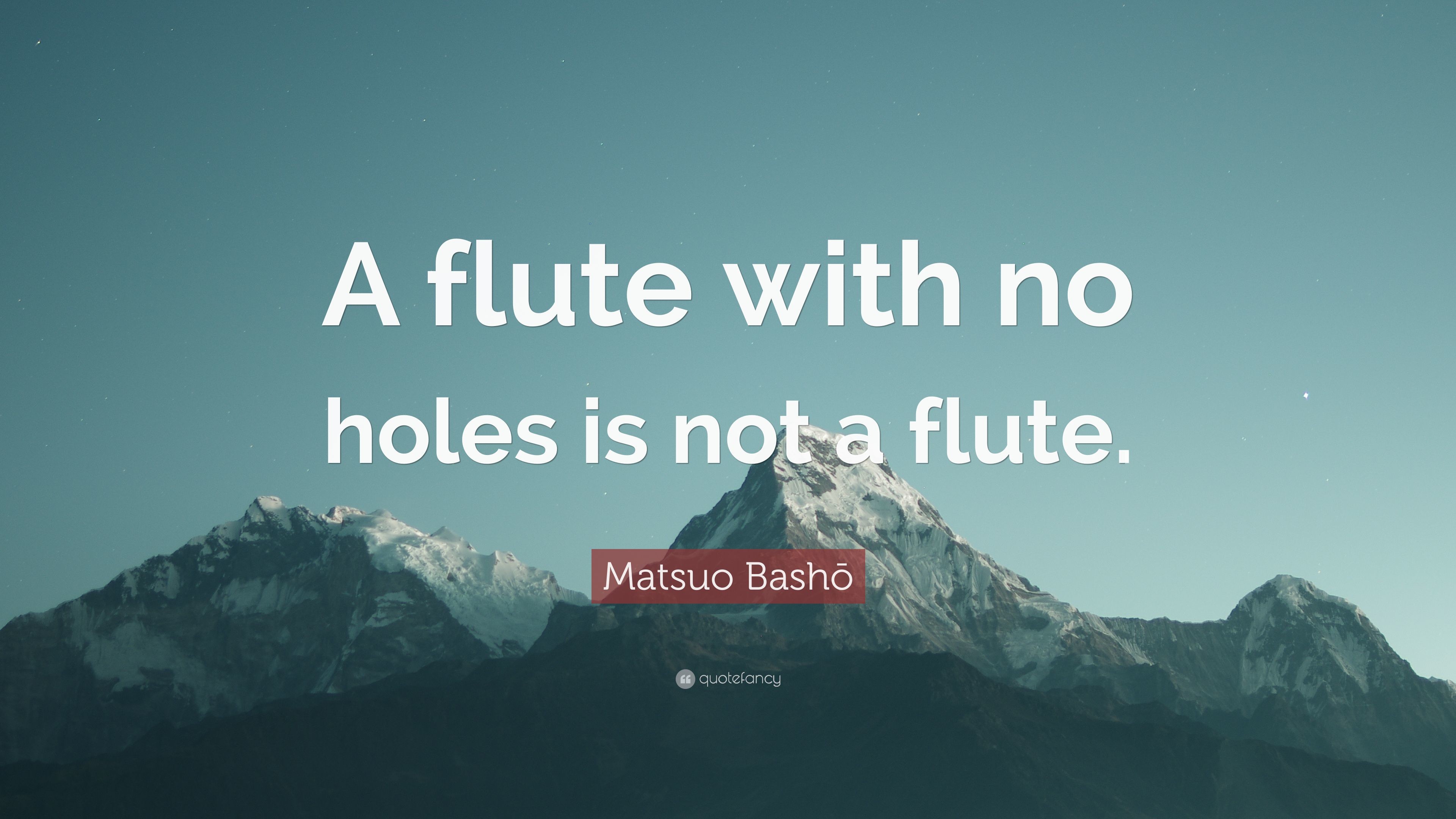 3840x2160 Matsuo BashÅ Quote: “A flute with no holes is not a flute.”