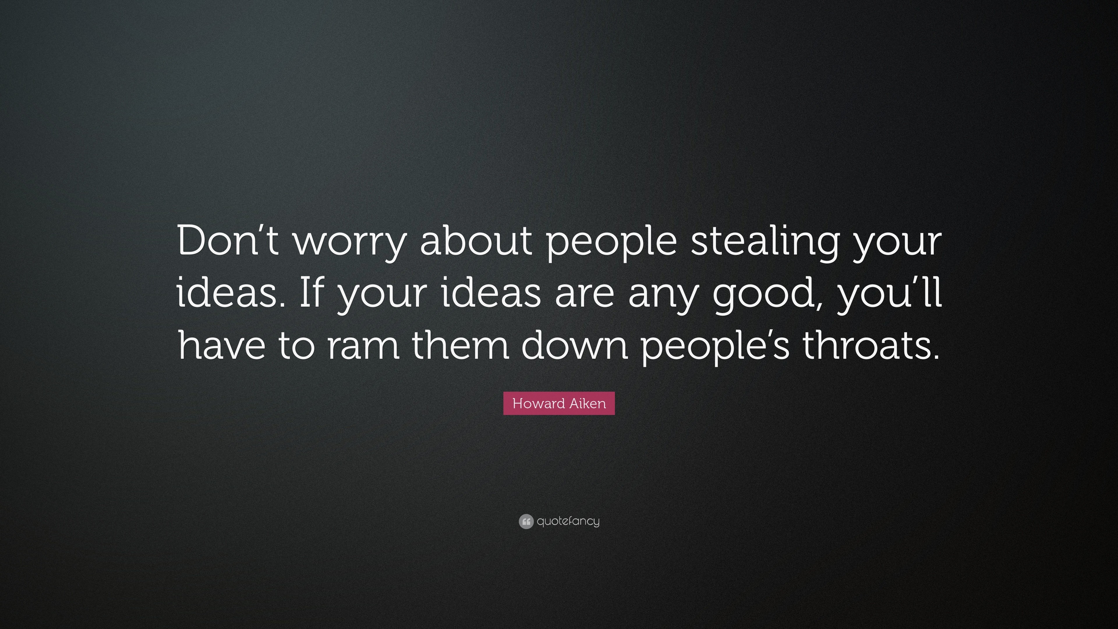 3840x2160 Funny Quotes: “Don't worry about people stealing your ideas. If your