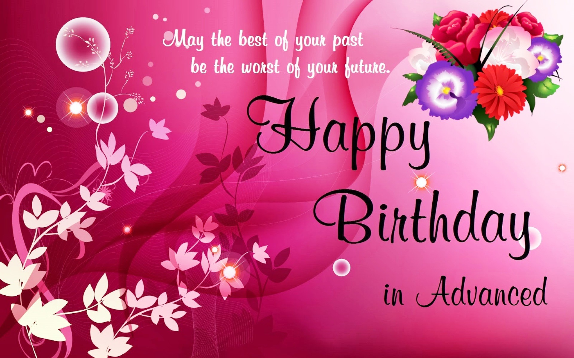 1920x1200 advance happy birthday wishes pictures , wallpapers and quotes. wishing  Advance happy birthday is always good sign and explore pictures wallpapers  and quote