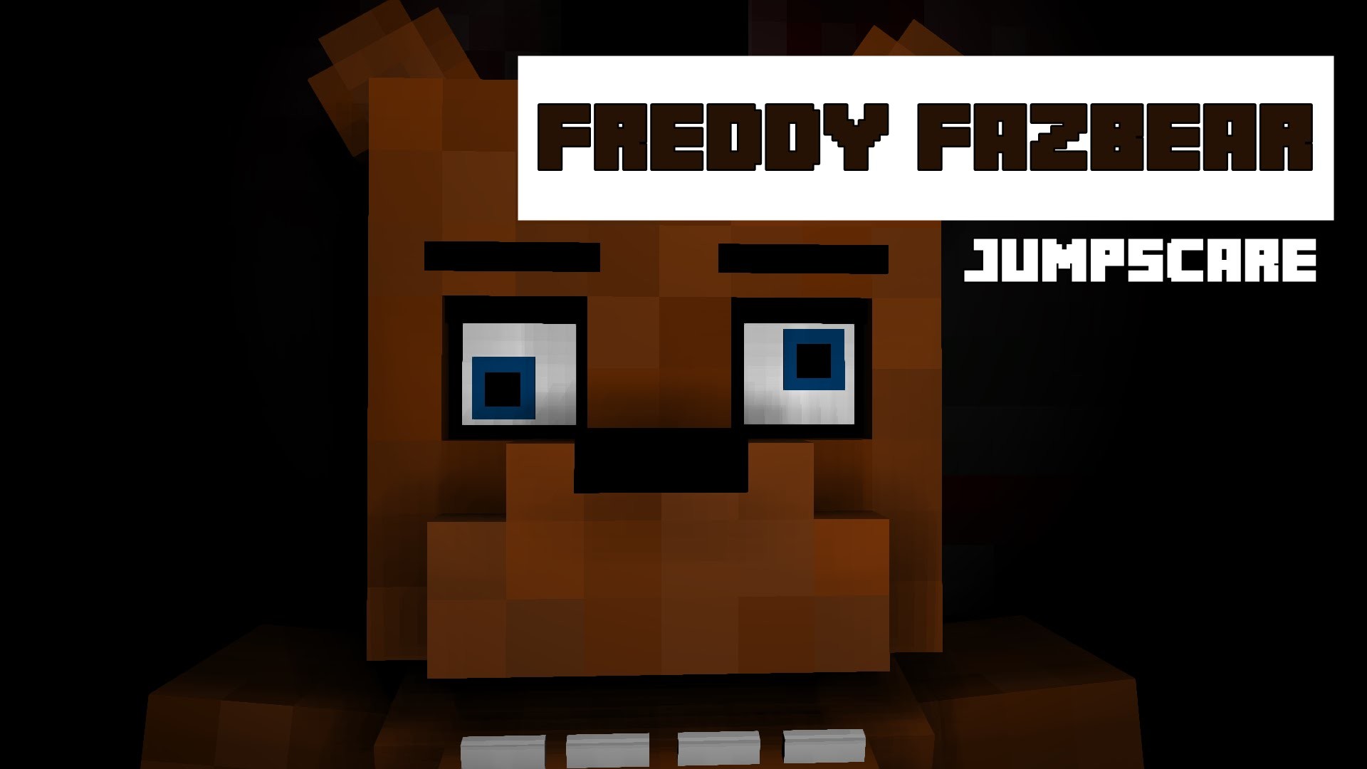 1920x1080 [Five nights at Minecraft]-Freddy Fazbear Jumpscare
