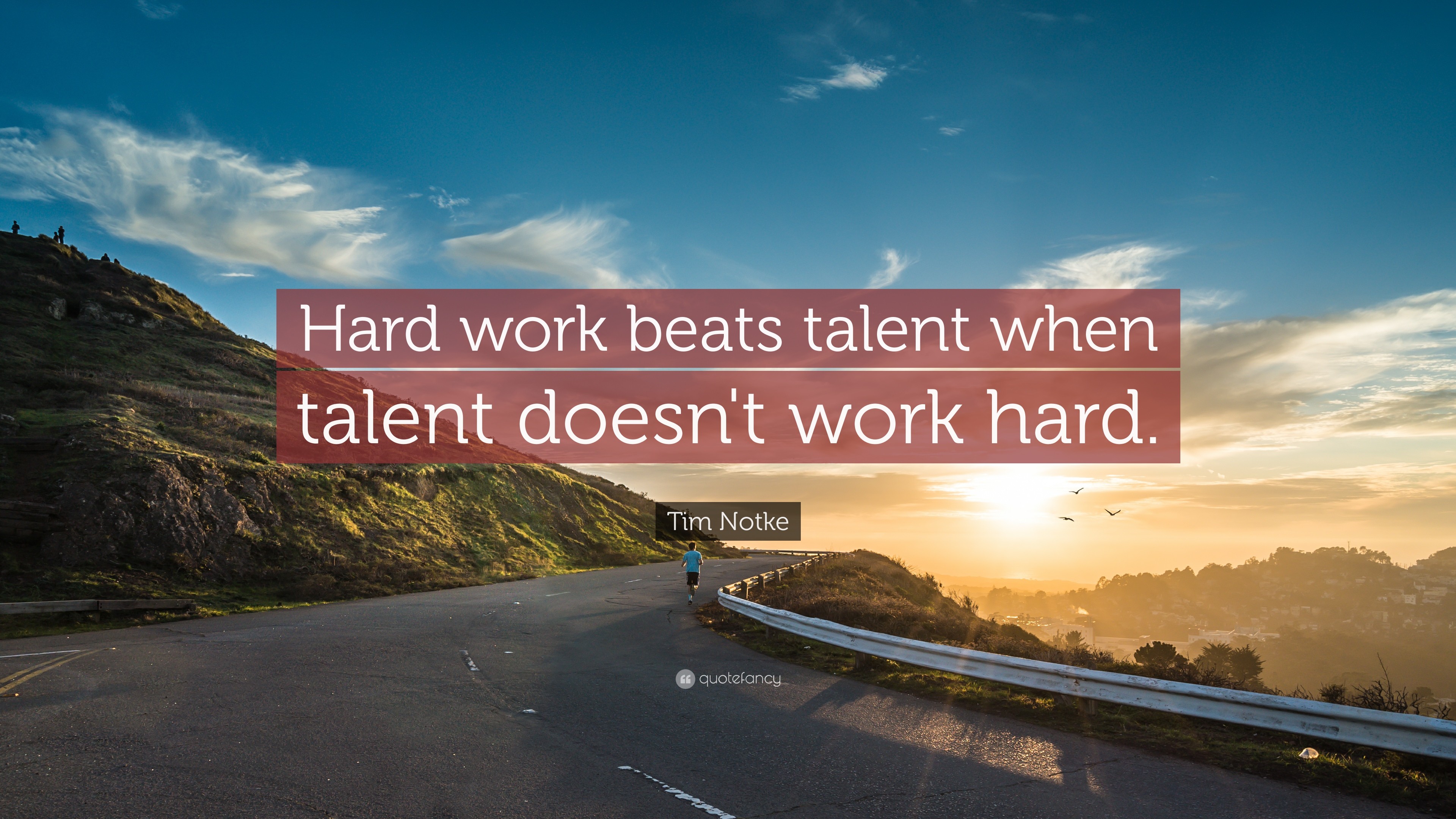 3840x2160 Tim Notke Quote: “Hard work beats talent when talent doesnt work .