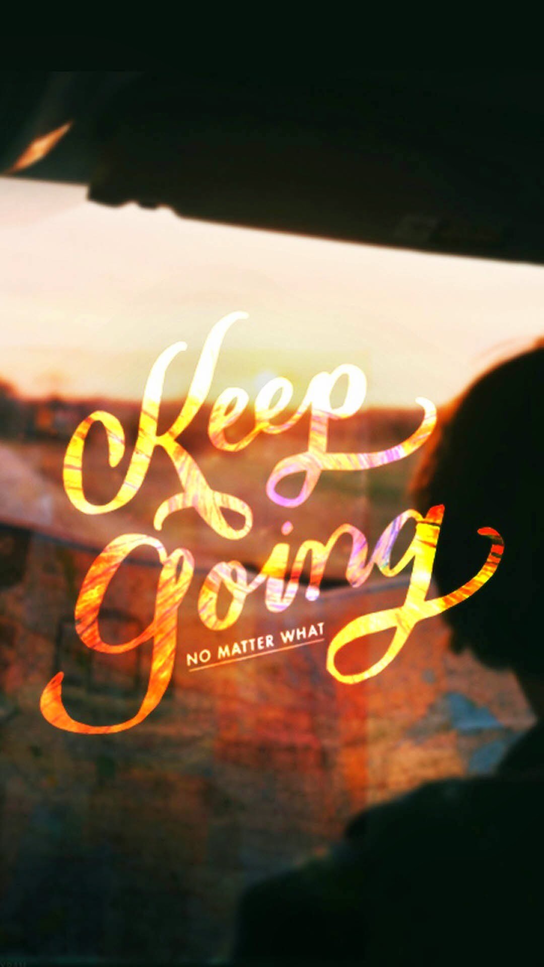 1080x1920 Tap image for more quote wallpapers! Keep Going - @mobile9 | iPhone 6 quotes