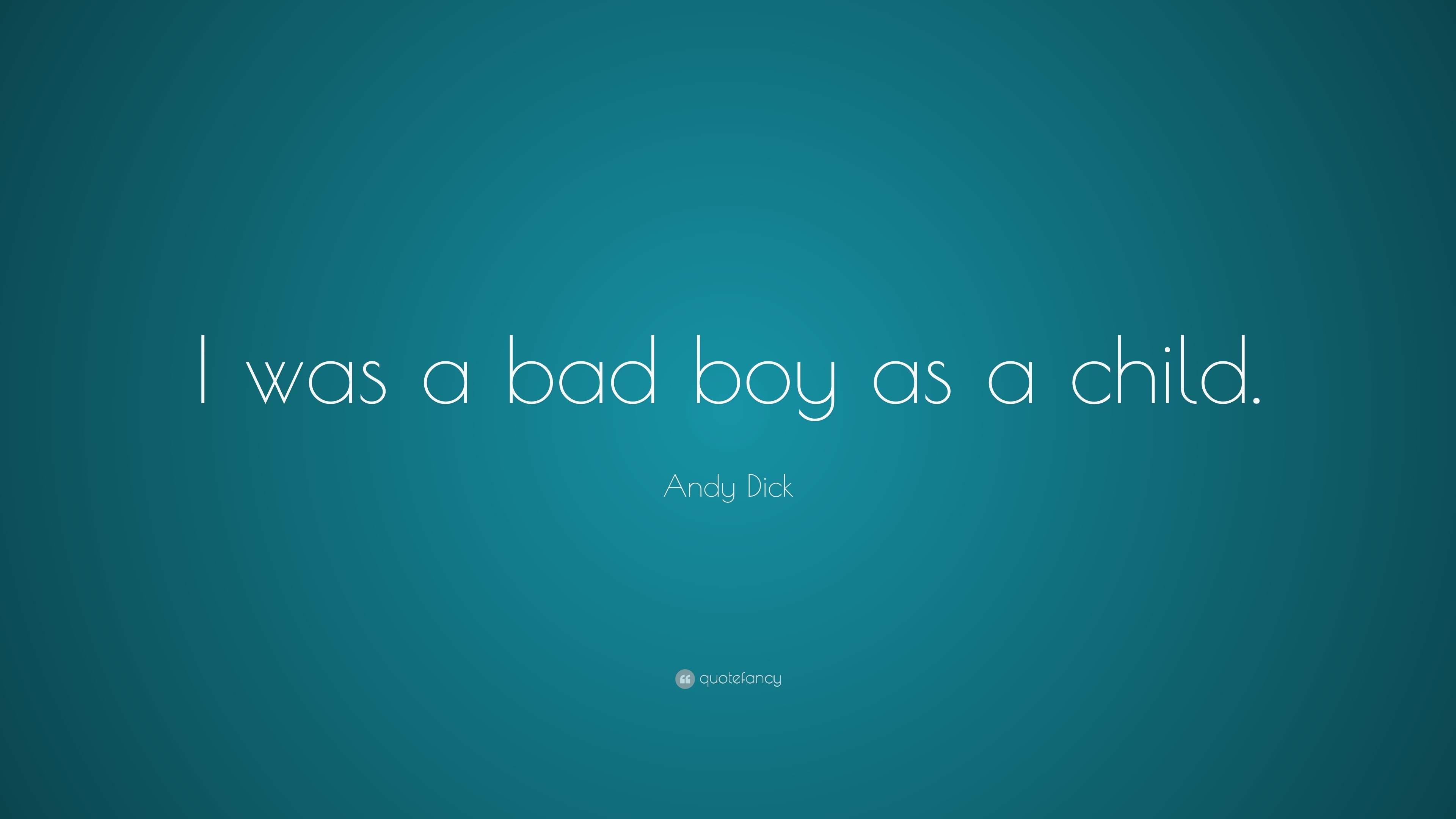 3840x2160 Andy Dick Quote: “I was a bad boy as a child.”