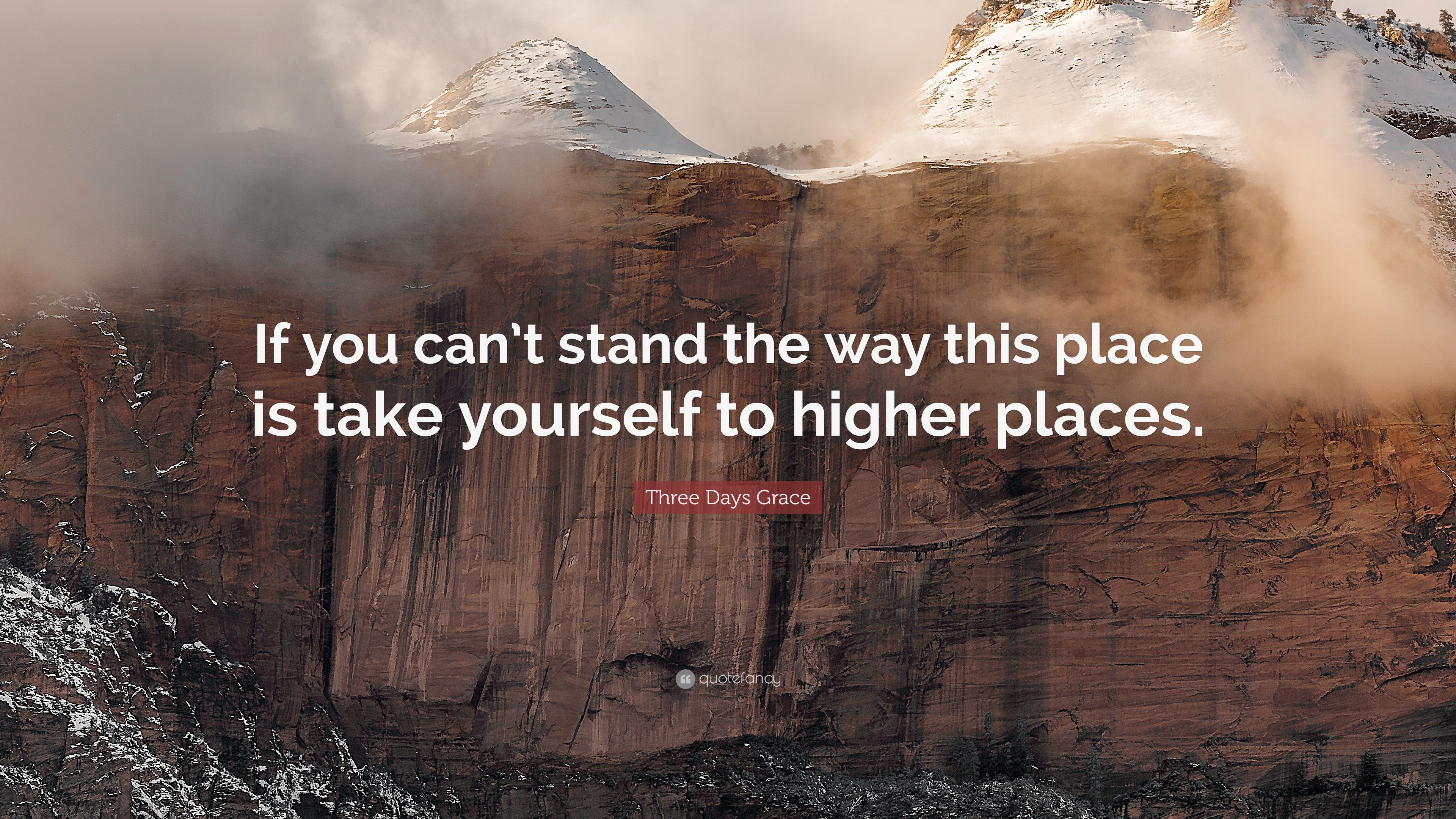 3840x2160 Three Days Grace Quote: “If you can't stand the way this place