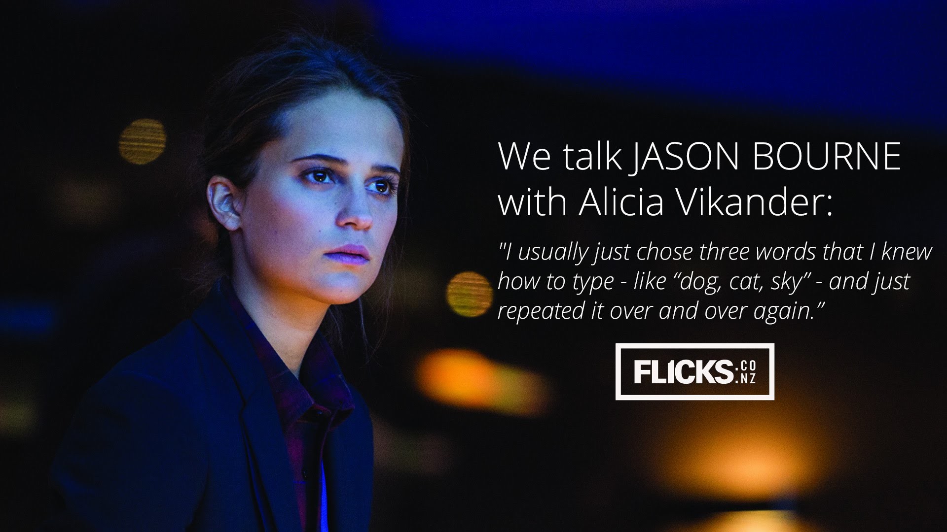 1920x1080 Alicia Vikander talks JASON BOURNE and pretend hacking.
