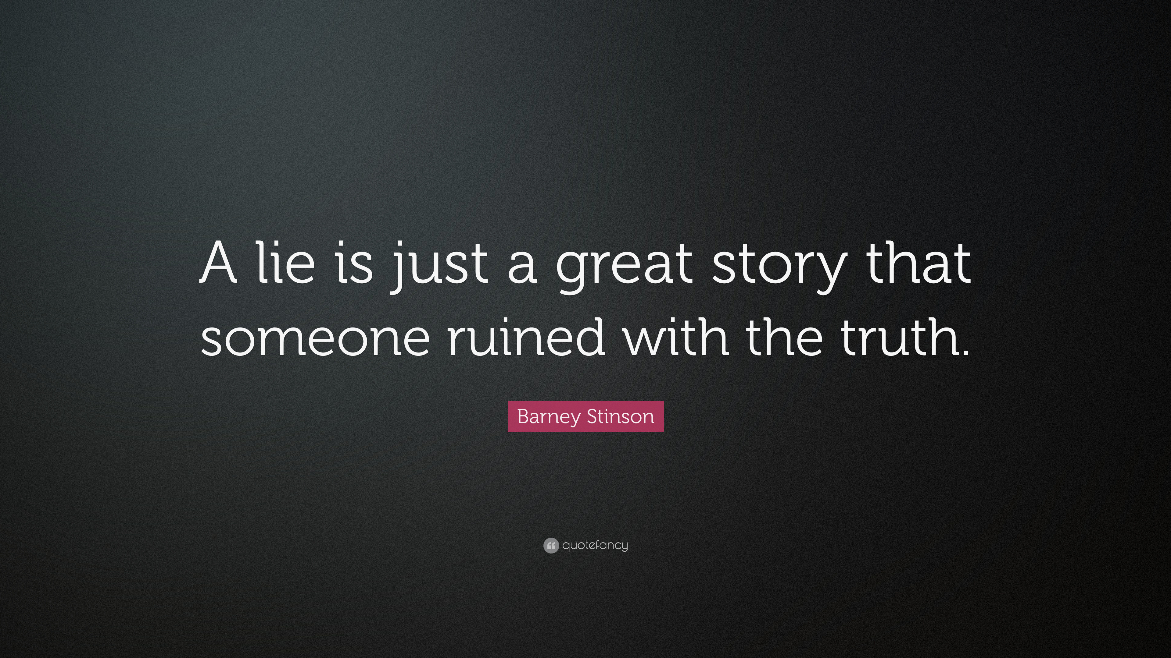 3840x2160 Barney Stinson Quote: “A lie is just a great story that someone ruined with