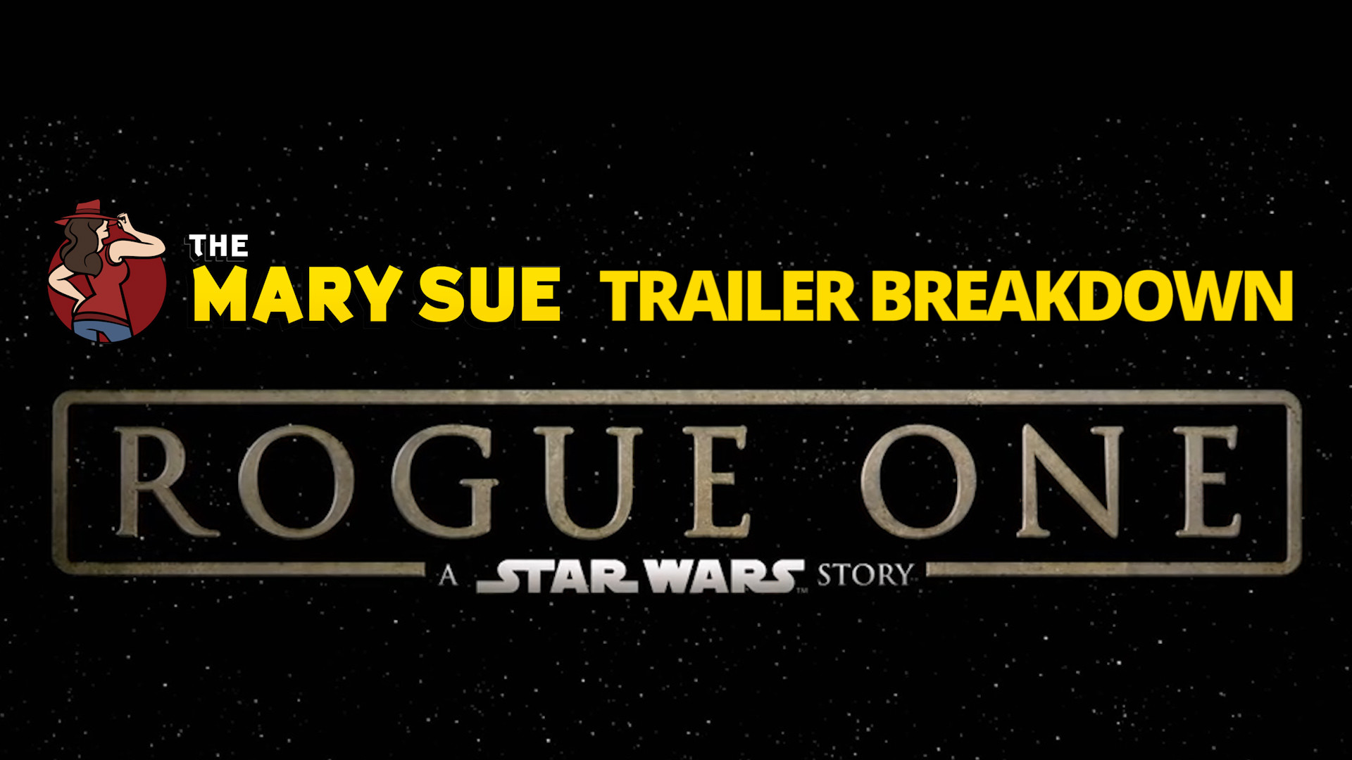 1920x1080 [VIDEO] TMS Breaks Down The Rogue One: A Star Wars Story Trailer | The Mary  Sue