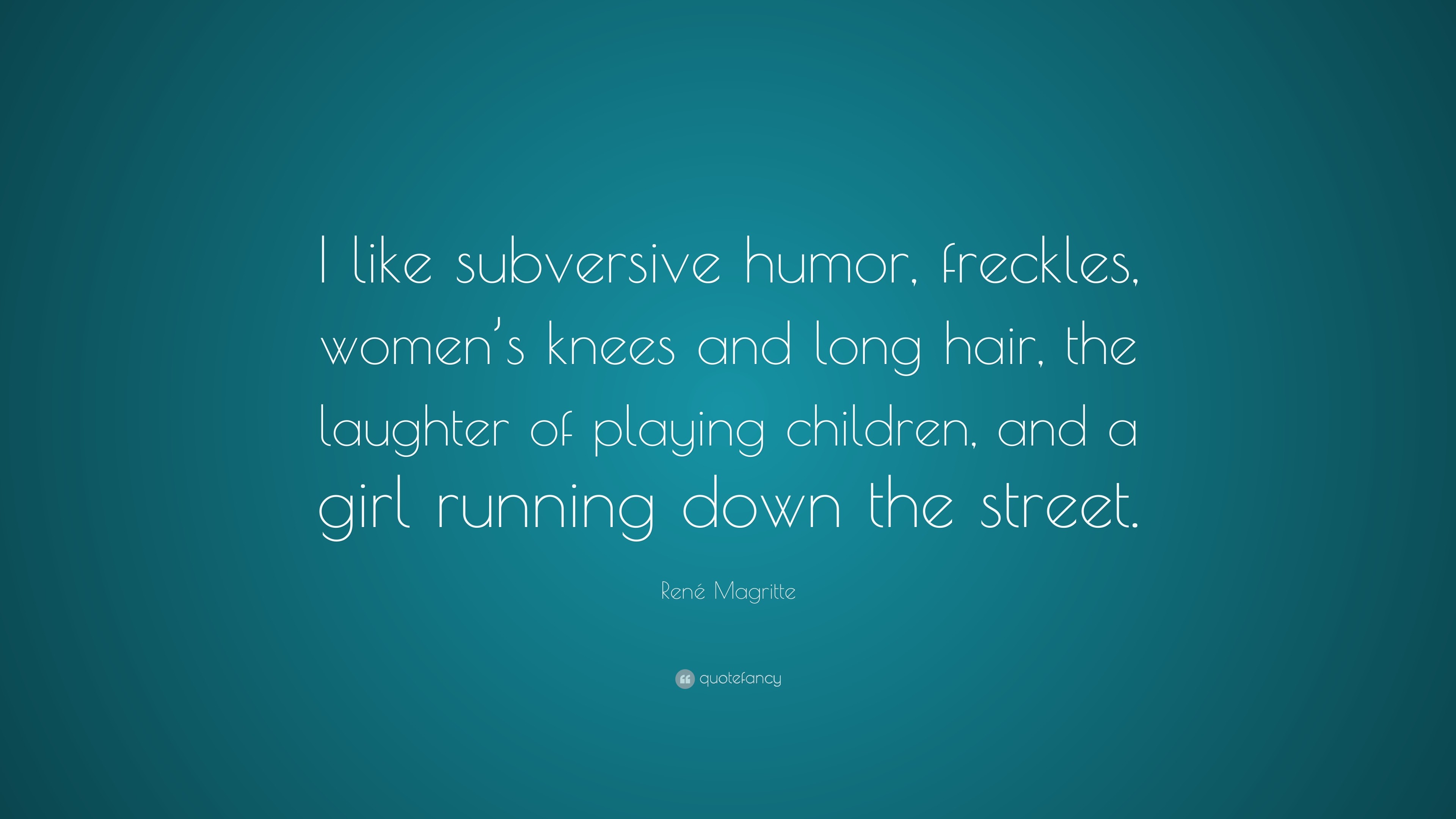 3840x2160 RenÃ© Magritte Quote: “I like subversive humor, freckles, women's knees and  long