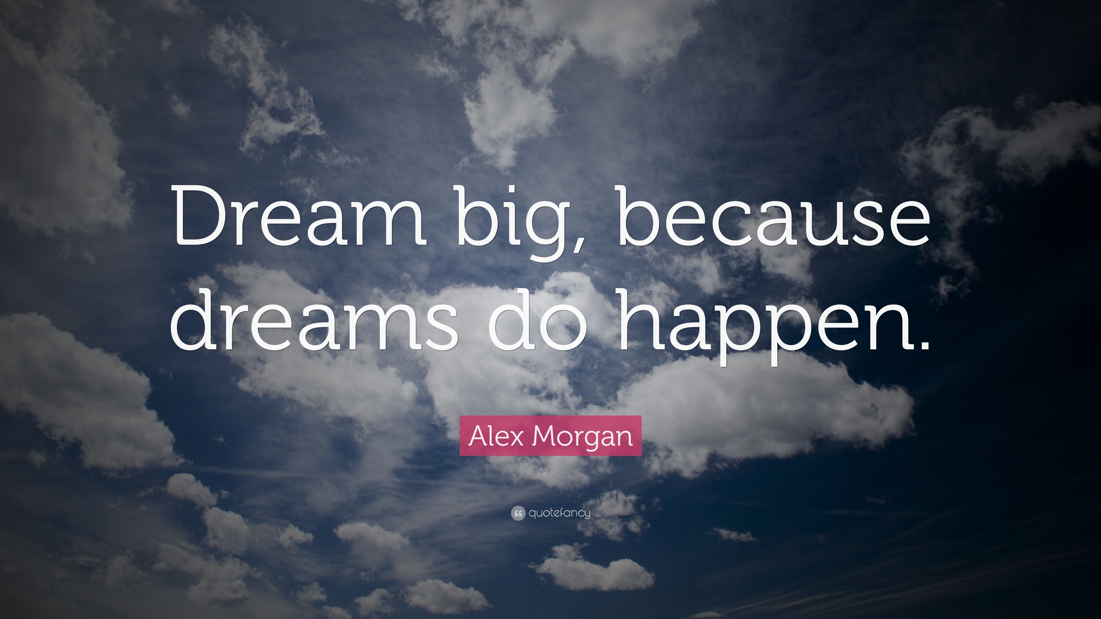 3840x2160 Alex Morgan Quote: “Dream big, because dreams do happen.”