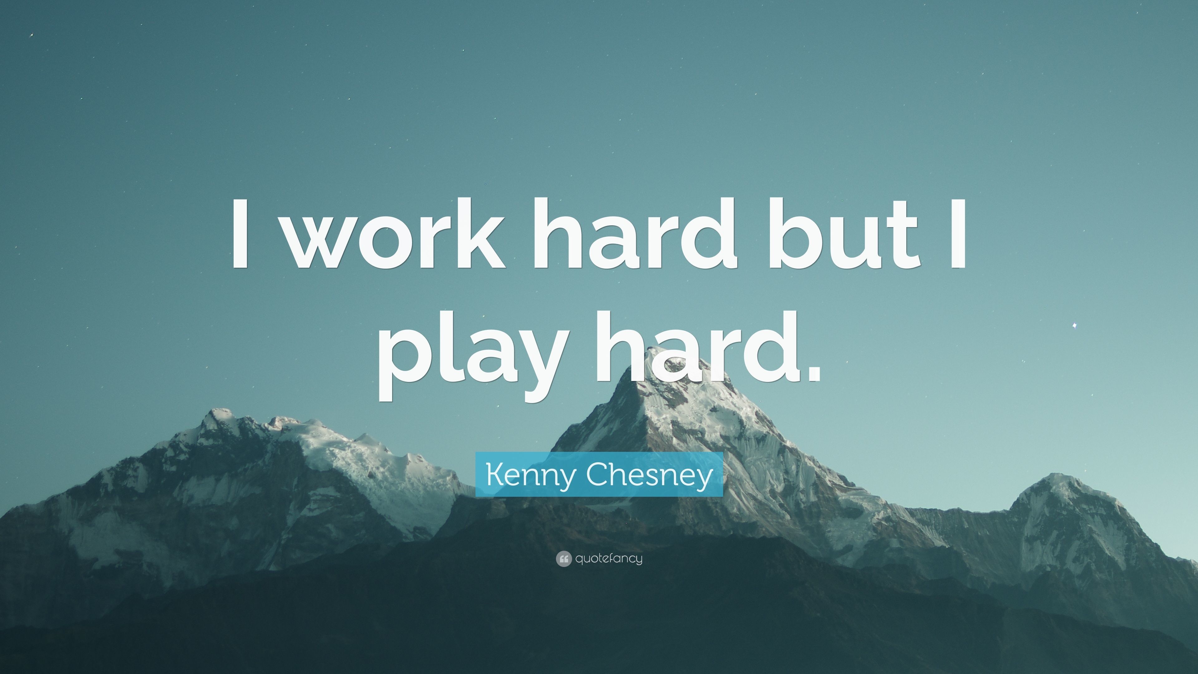 3840x2160 Kenny Chesney Quote: “I work hard but I play hard.”