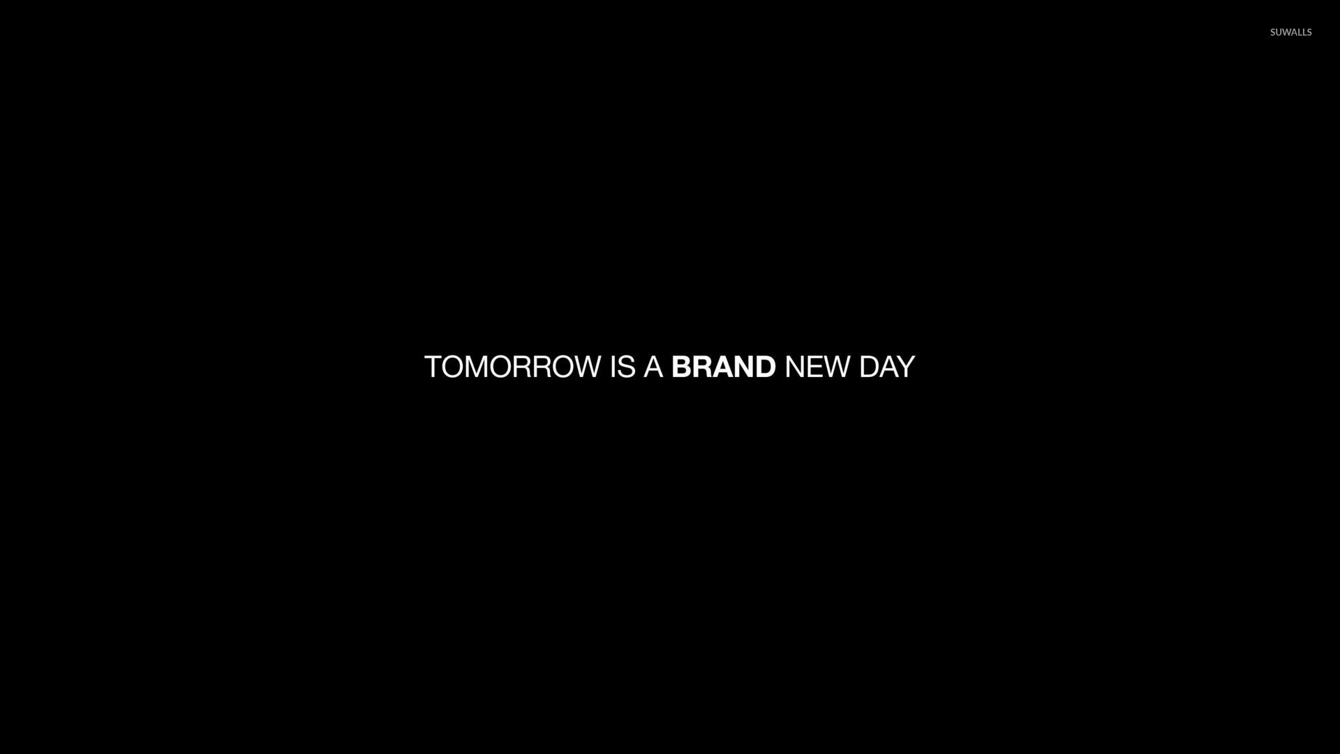 1920x1080 Tomorrow is a brand new day wallpaper