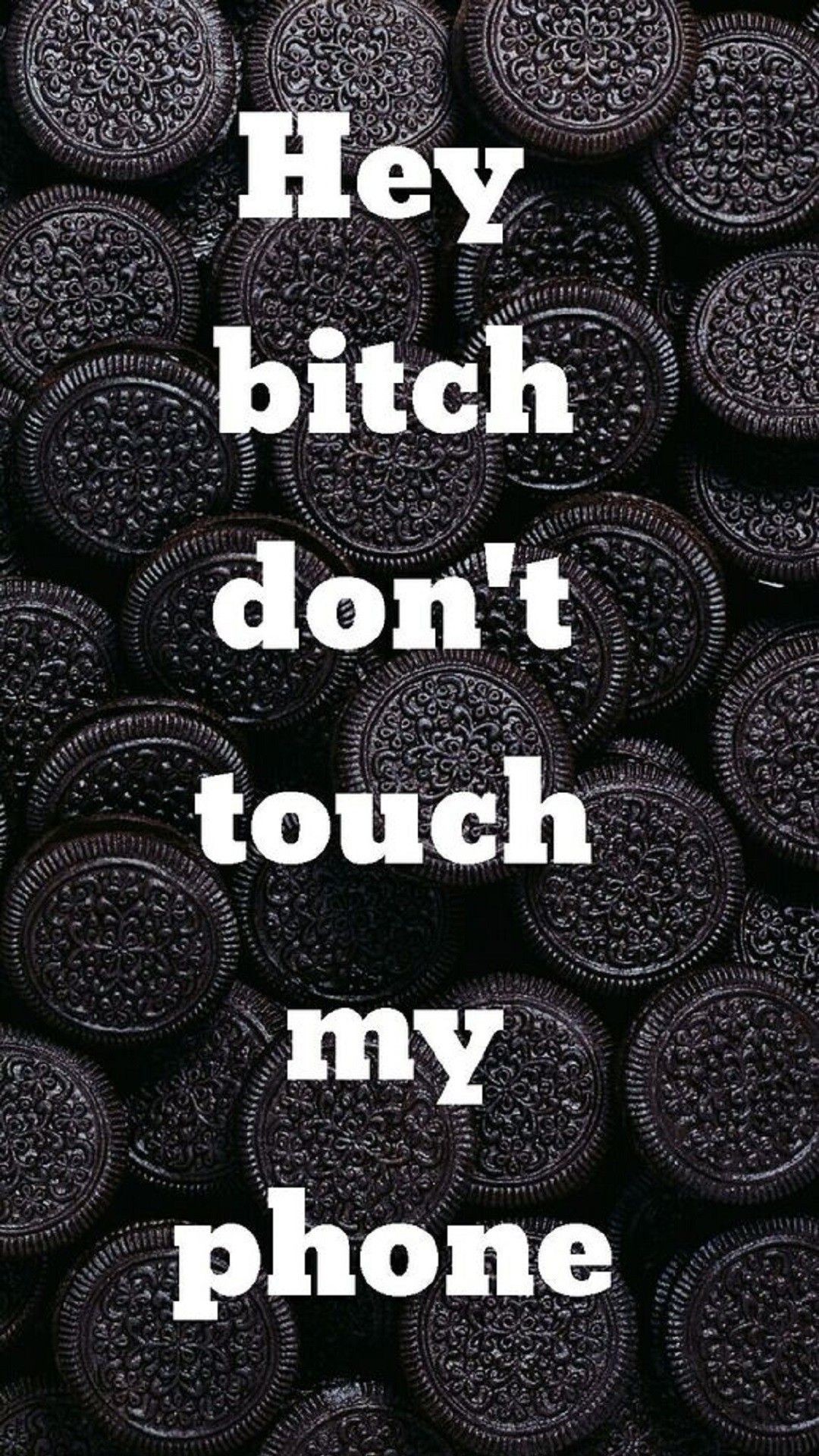 1080x1920 Hey bitch, don't touch my phone - Tap to see more don't #touch my #phone  wallpapers - @mobile9