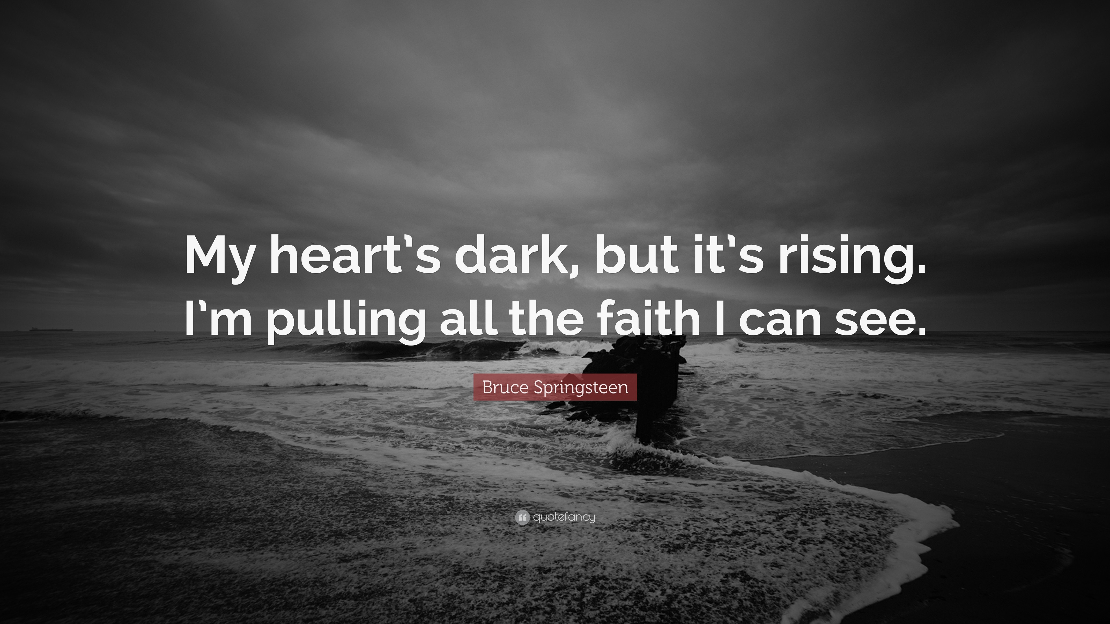 3840x2160 Bruce Springsteen Quote: “My heart's dark, but it's rising. I'm