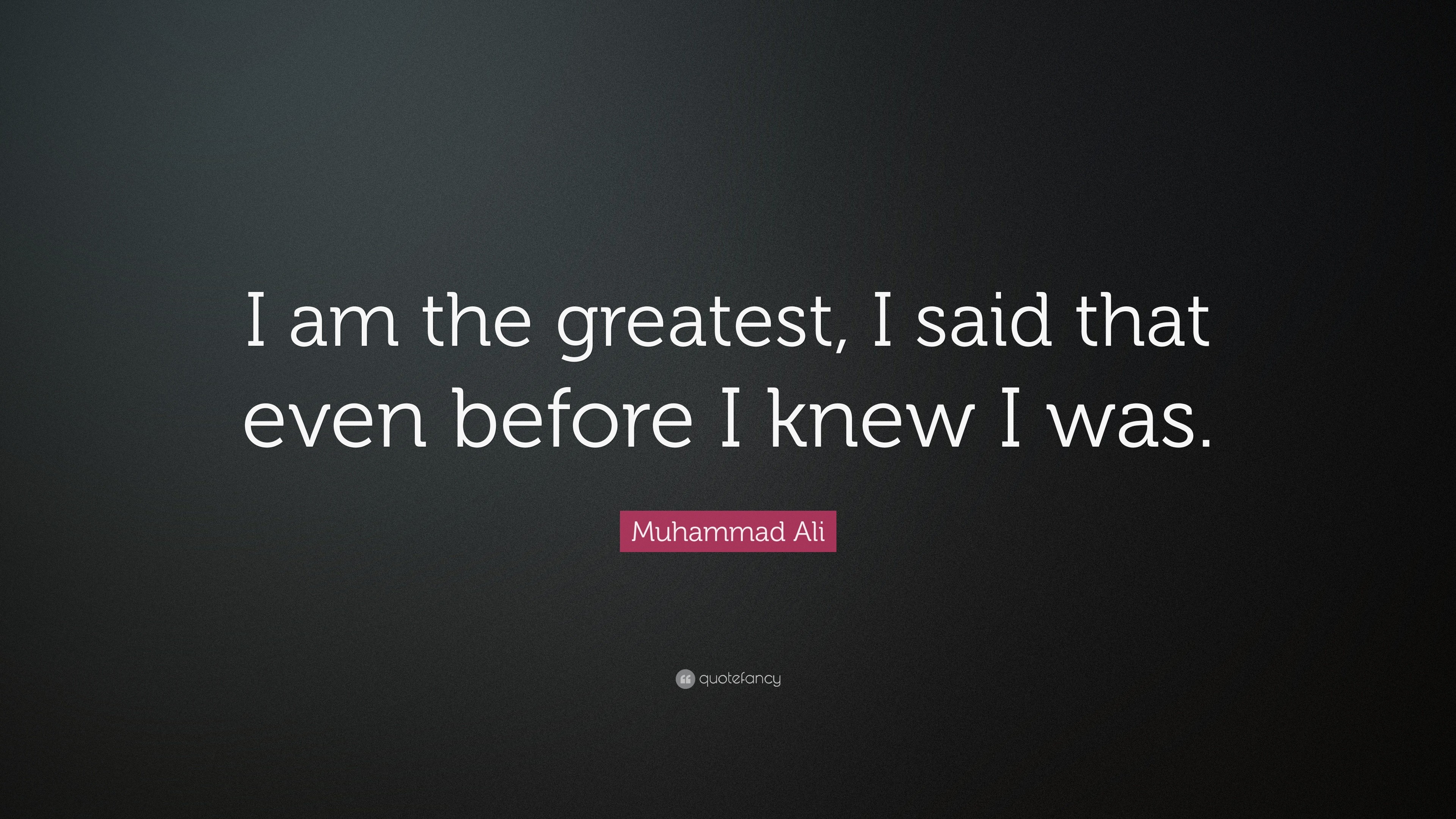 3840x2160 Positive Quotes: “I am the greatest, I said that even before I knew
