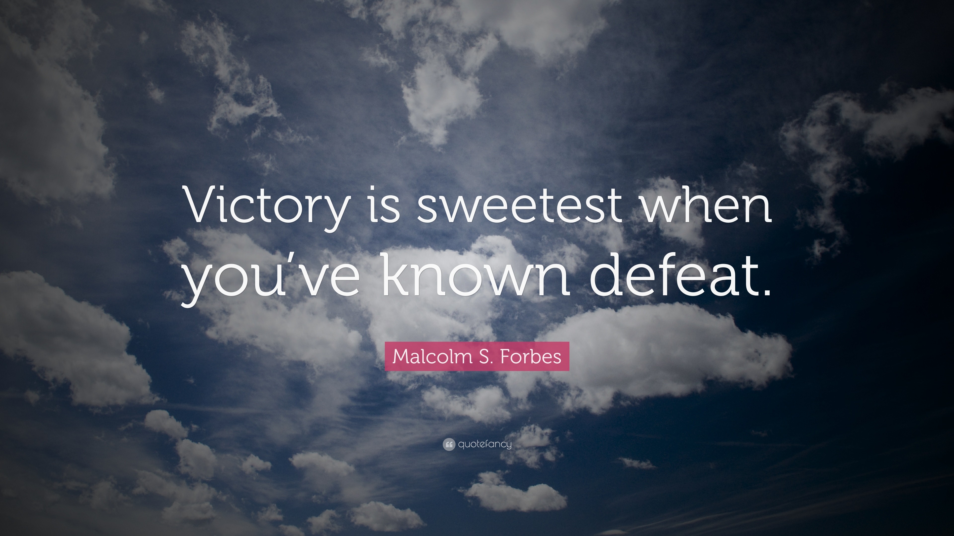 3840x2160 Positive Quotes: “Victory is sweetest when you've known defeat.” —